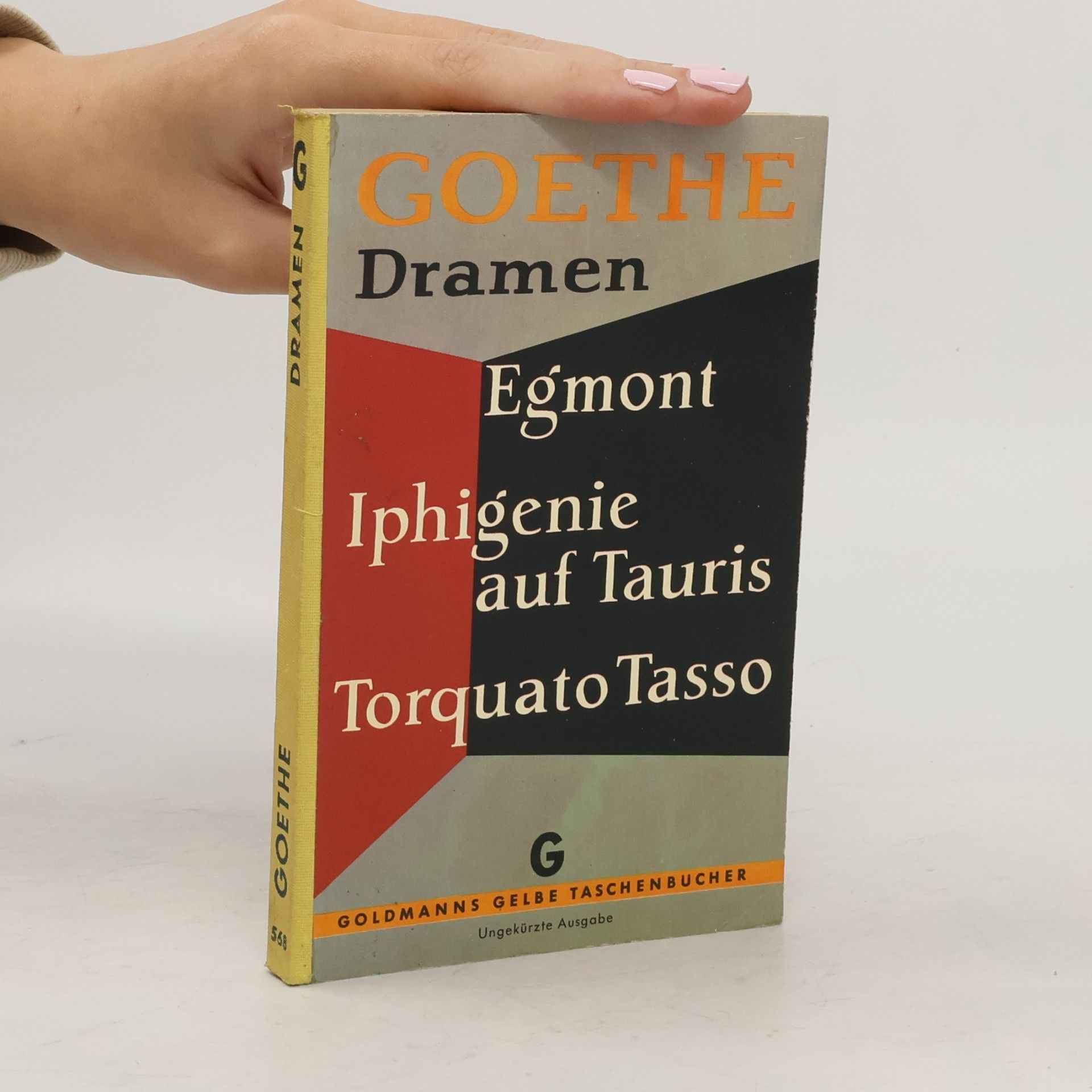 Johann Wolfgang von Goethe Egmont. Iphigenie auf Tauris. Torquato Tasso