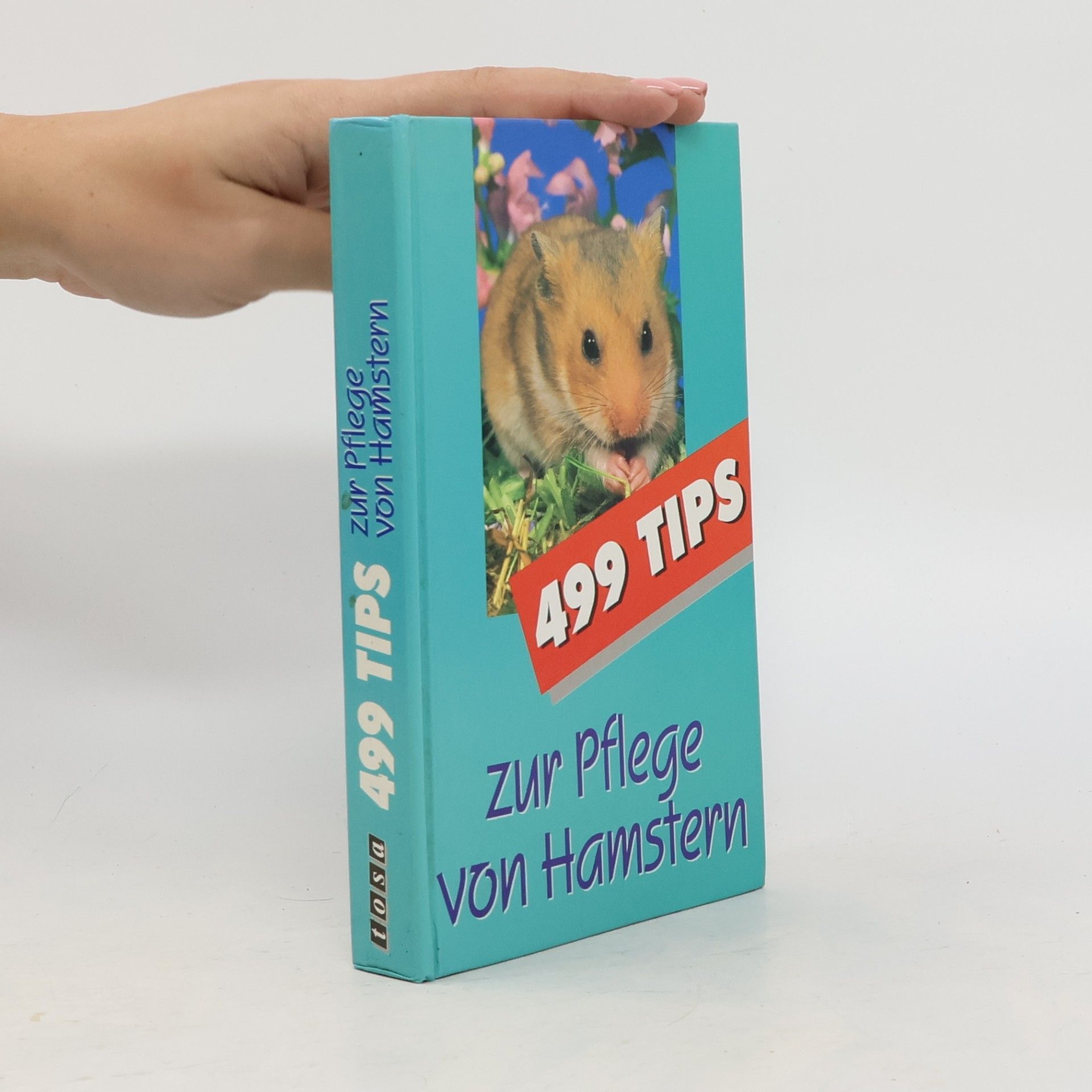 499 Tips zur Pflege von Hamstern