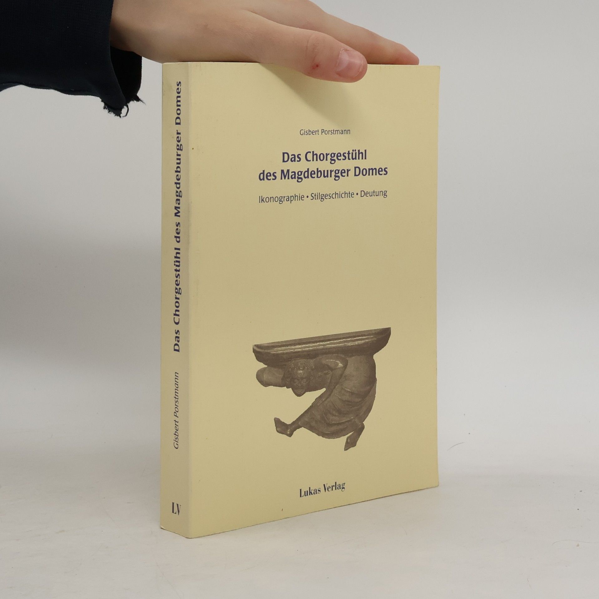 Gisbert Porstmann Das Chorgestühl des Magdeburger Domes
