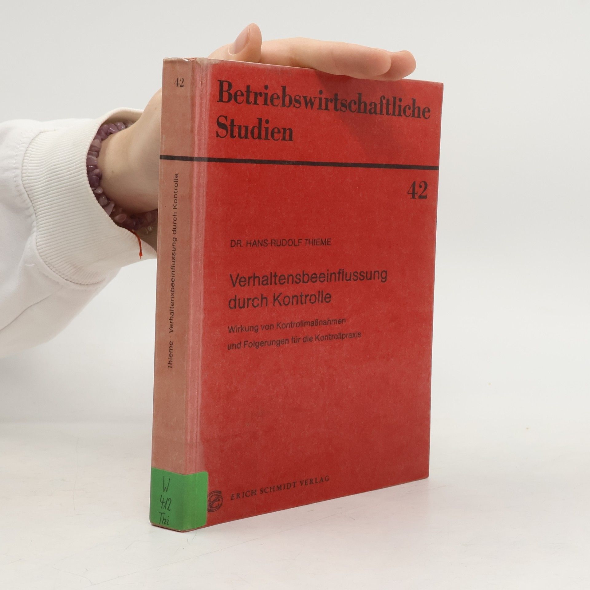 Betriebswirtschaftliche Studien - 42: Verhaltensbeeinflussung durch Kontrolle