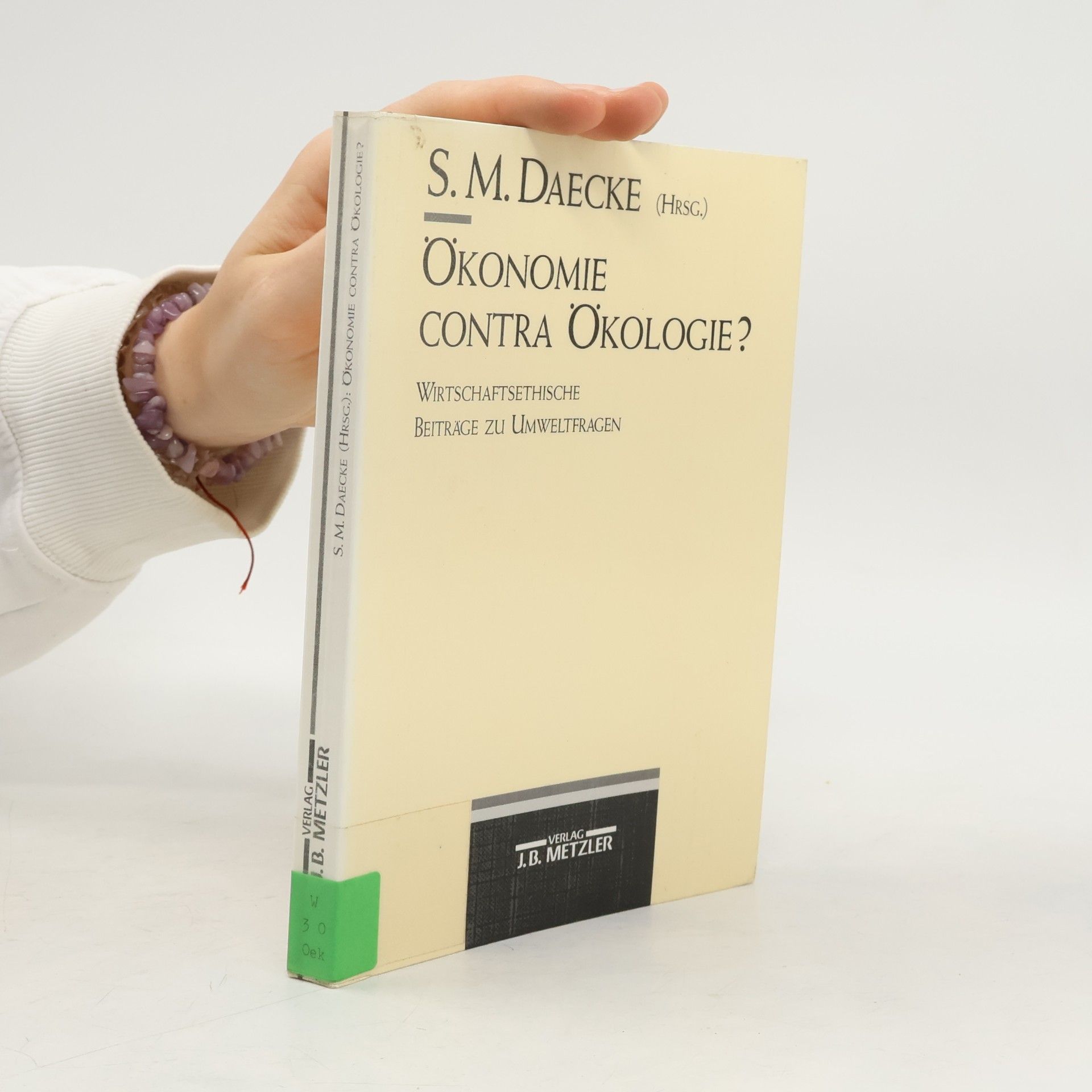 Sigurd Martin Daecke Ökonomie contra Ökologie?