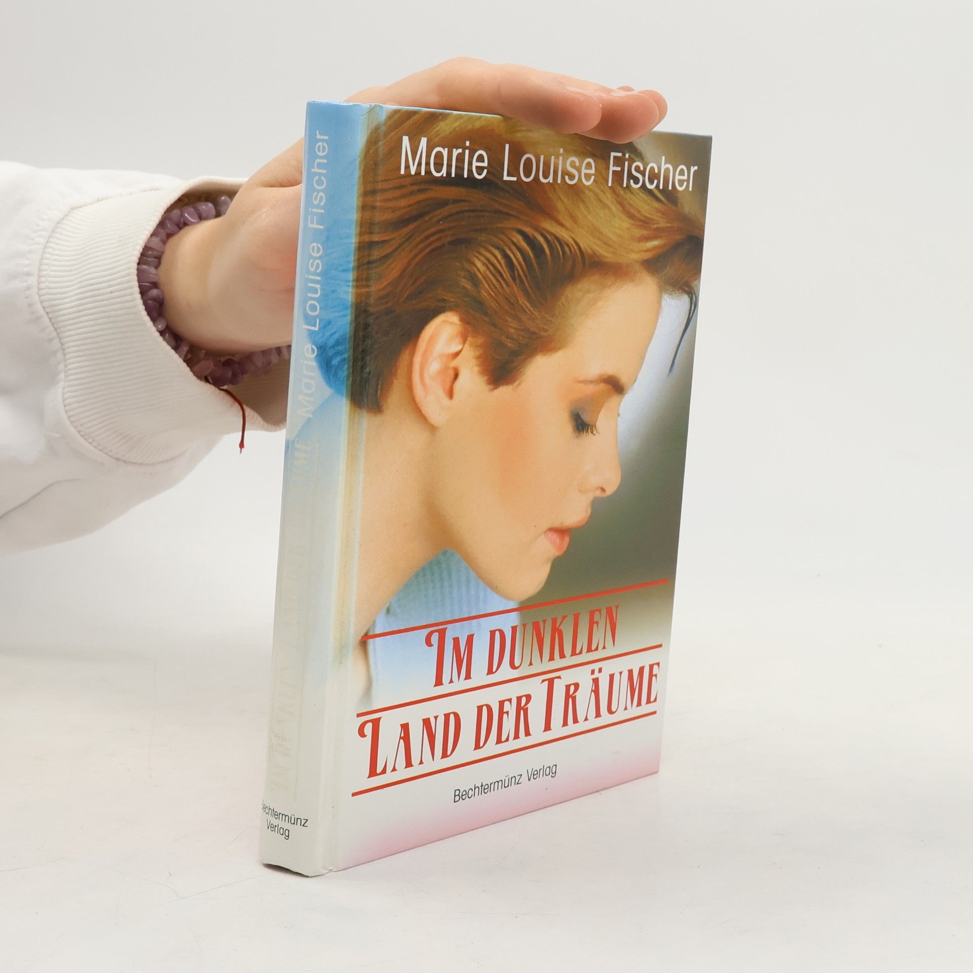 Marie Louise Fischer Im dunklen Land der Träume