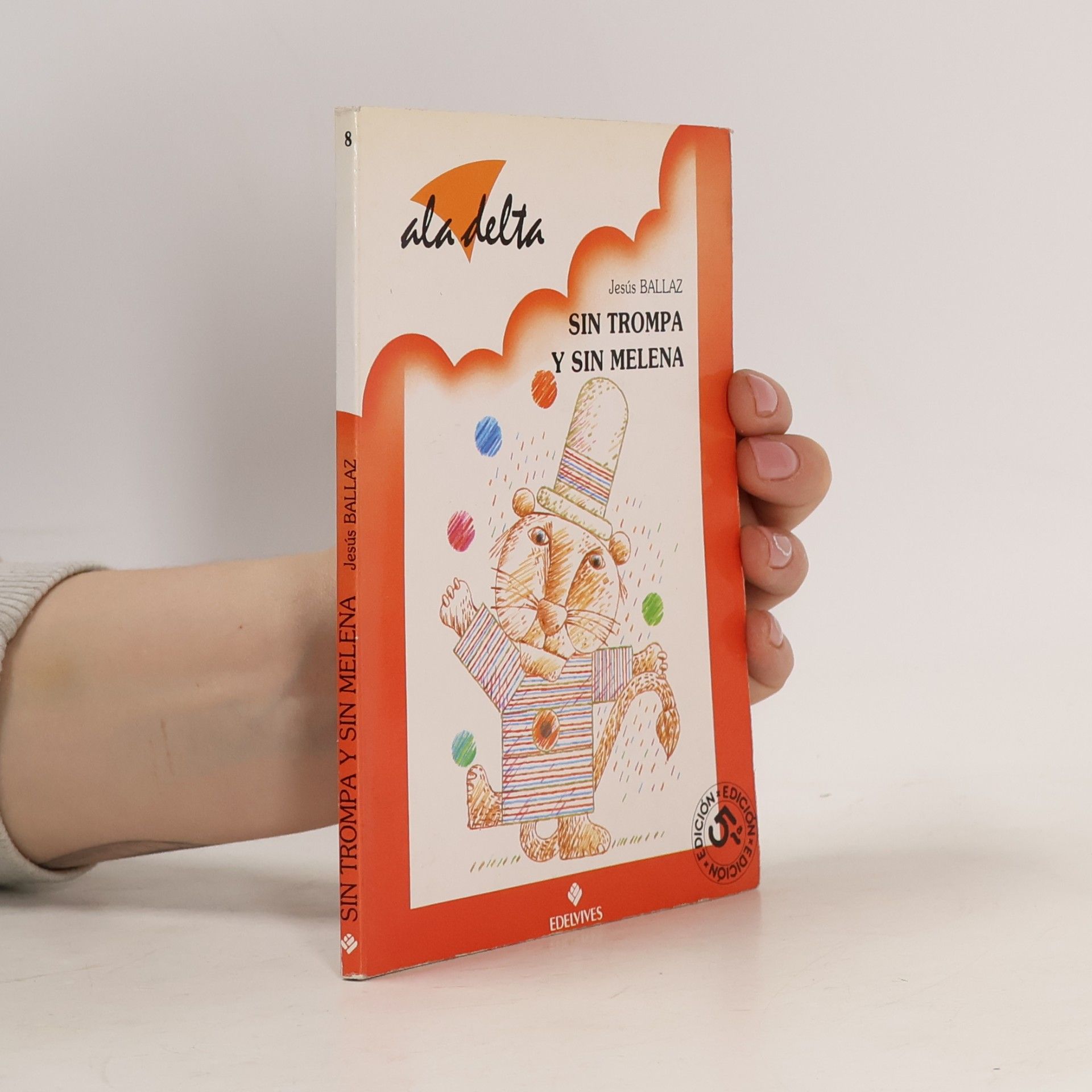 Jesús Ballaz Ala delta - 8: Sin trompa y sin melena - 5ª Edición