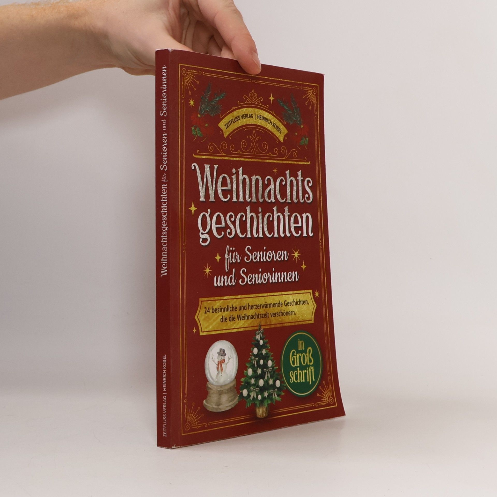Weihnachtsgeschichten für Senioren und Seniorinnen: 24 besinnliche und herzerwärmende Geschichten, die die Weihnachtszeit verschönern. In Großschrift