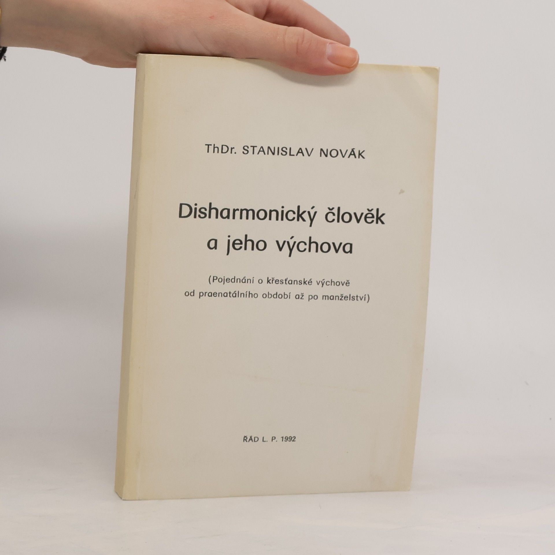 Stanislav Novák Disharmonický člověk a jeho výchova