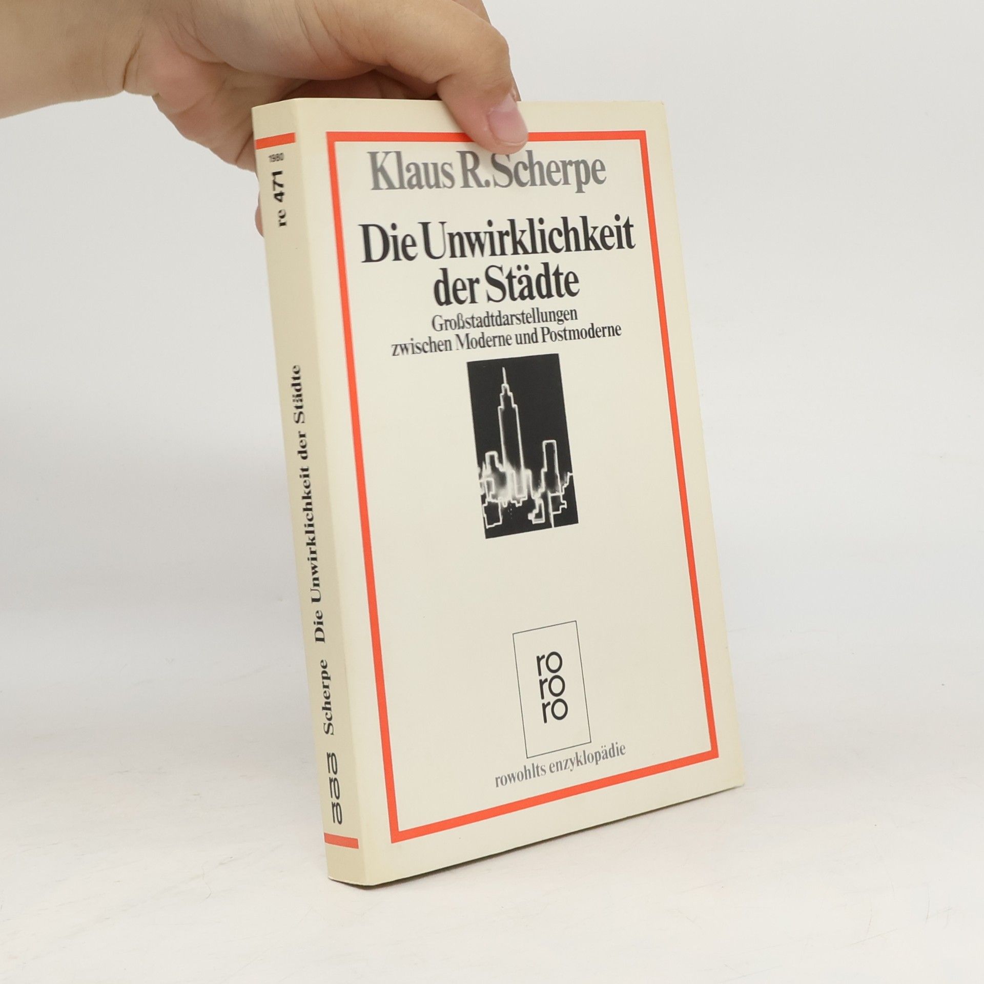 Rowohlts Enzyklopädie - 471: Die Unwirklichkeit der Städte