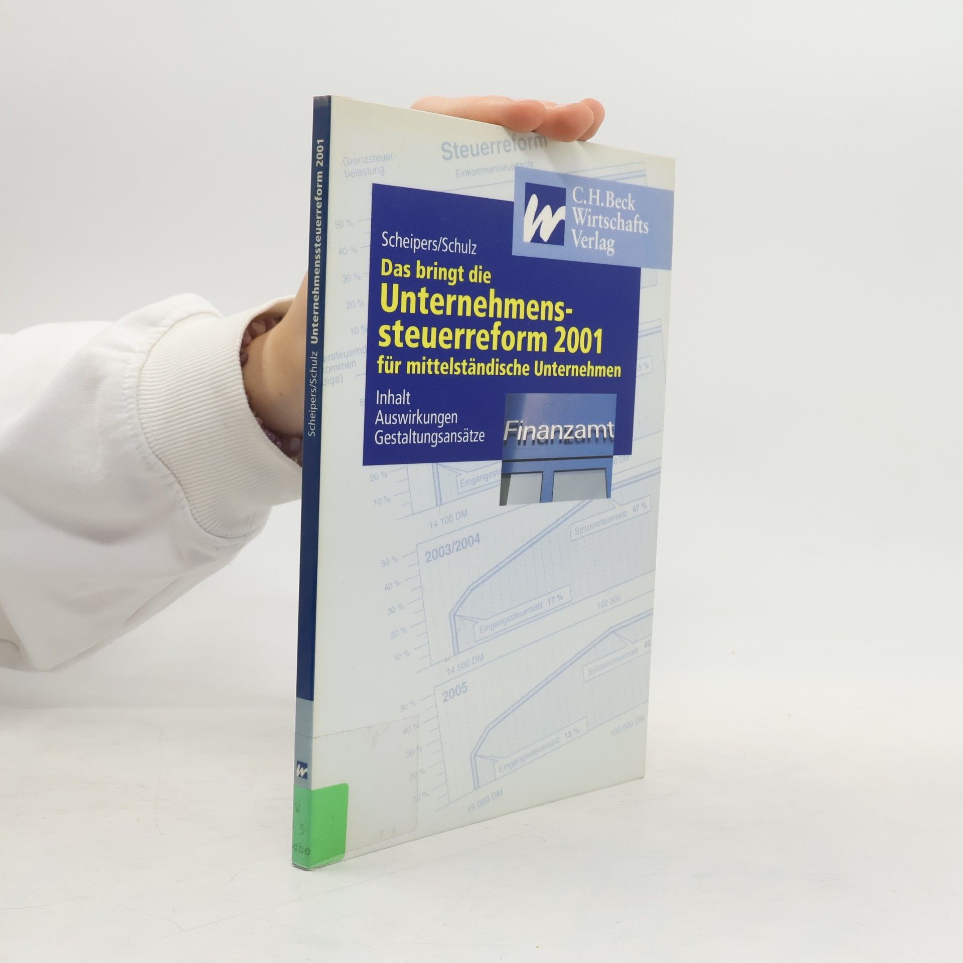 Das bringt die Unternehmenssteuerreform 2001 für mittelständische Unternehmen: Inhalt, Auswirkungen, Gestaltungsansätze