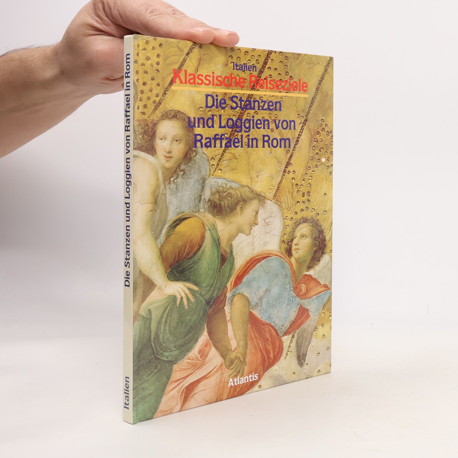 Die Stanzen und Loggien von Raffael in Rom