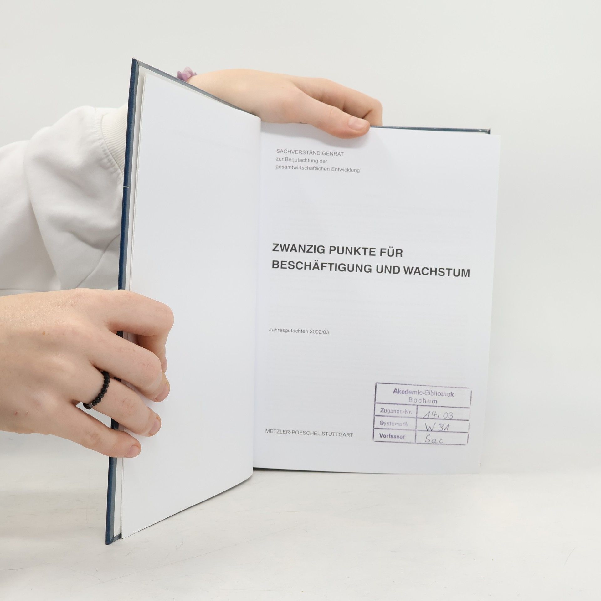 Sachverständigenrat zur Begutachtung der gesamtwirtschaftlichen Entwicklung Zwanzig Punkte für Beschäftigung und Wachstum: Jahresgutachten 2002/03