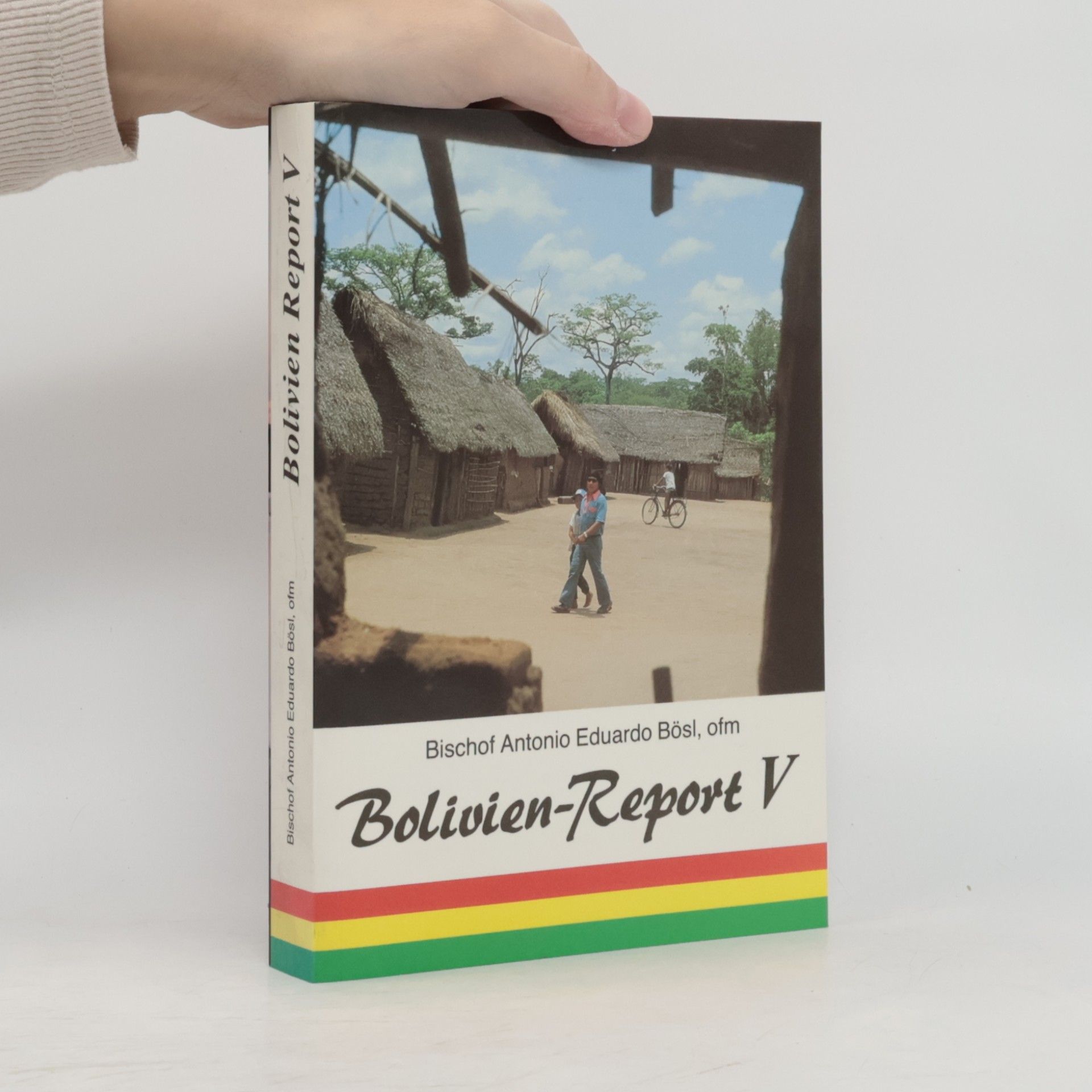 Bolivien Report V: Bayerische Franziskaner im Dienste der Missionskirche