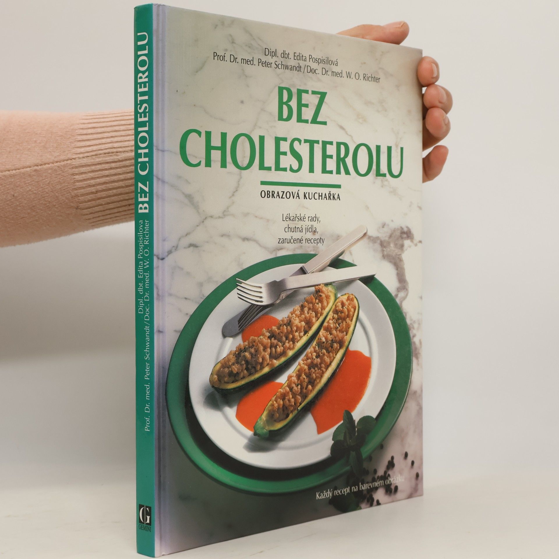 Bez cholesterolu: Obrazová kuchařka: Lékařské rady, chutná jídla, zaručené recepty