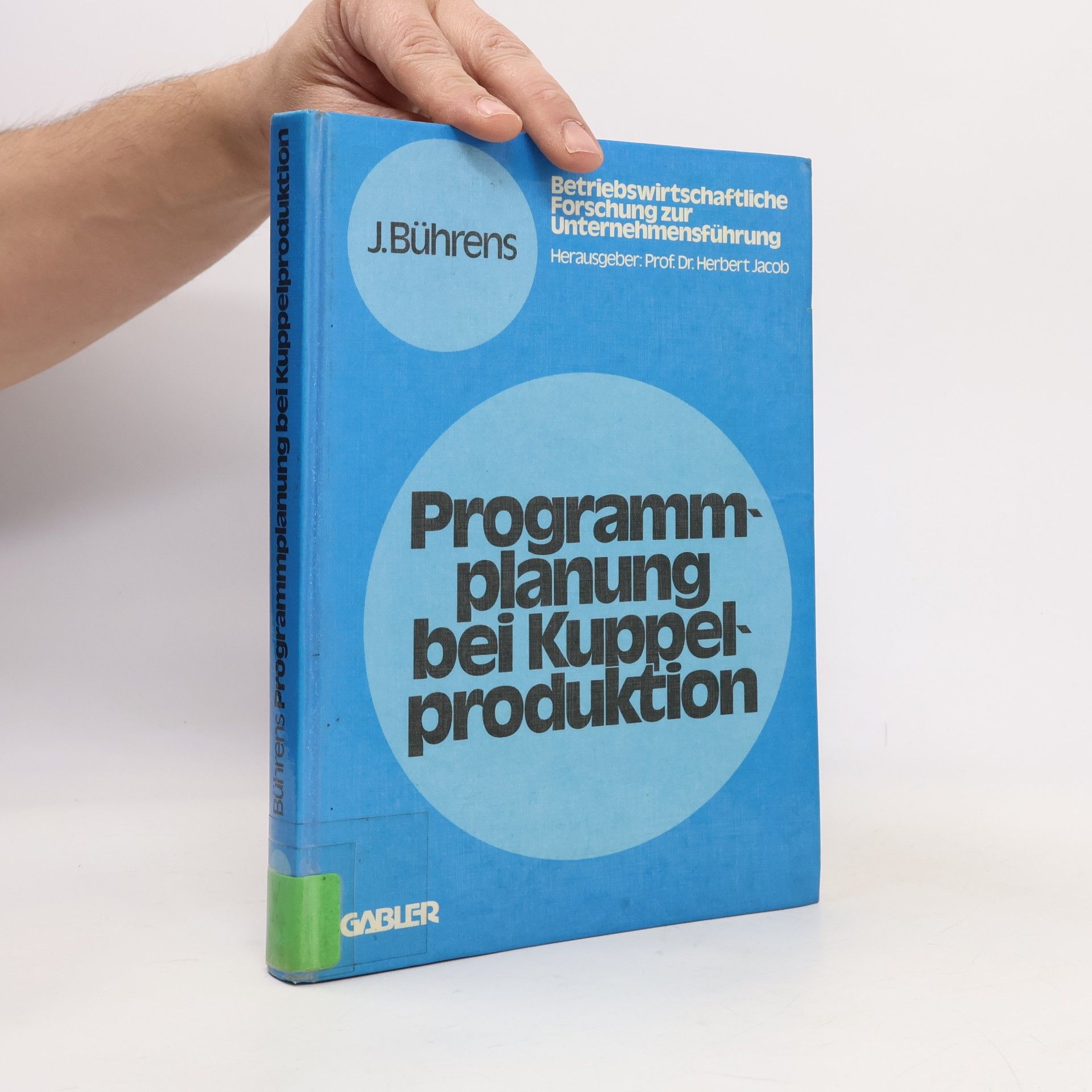 Betriebswirtschaftliche Forschung zur Unternehmensführung - 11: Programmplanung bei Kuppelproduktion