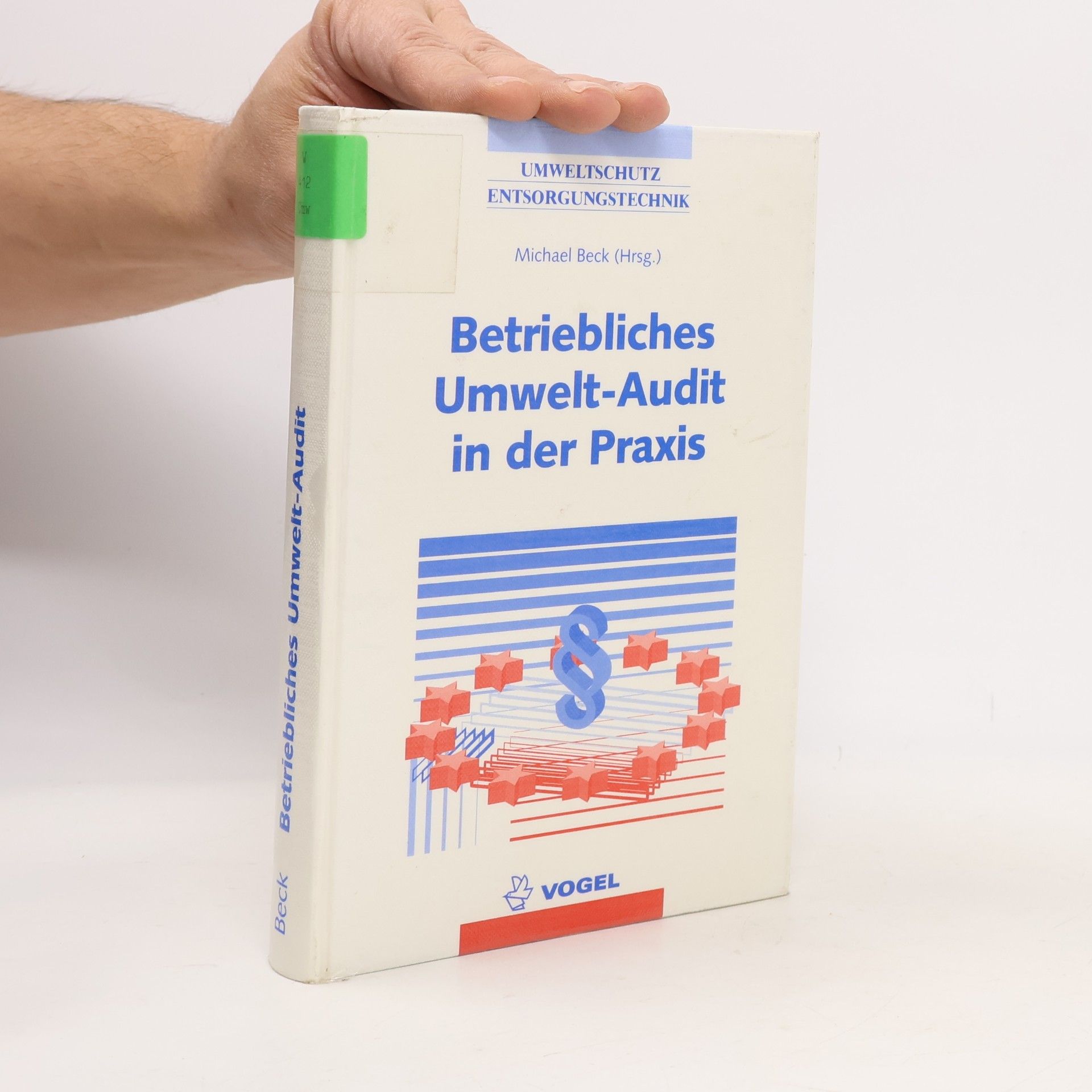 Umweltschutz Entsorgungstechnik: Betriebliches Umwelt-Audit in der Praxis