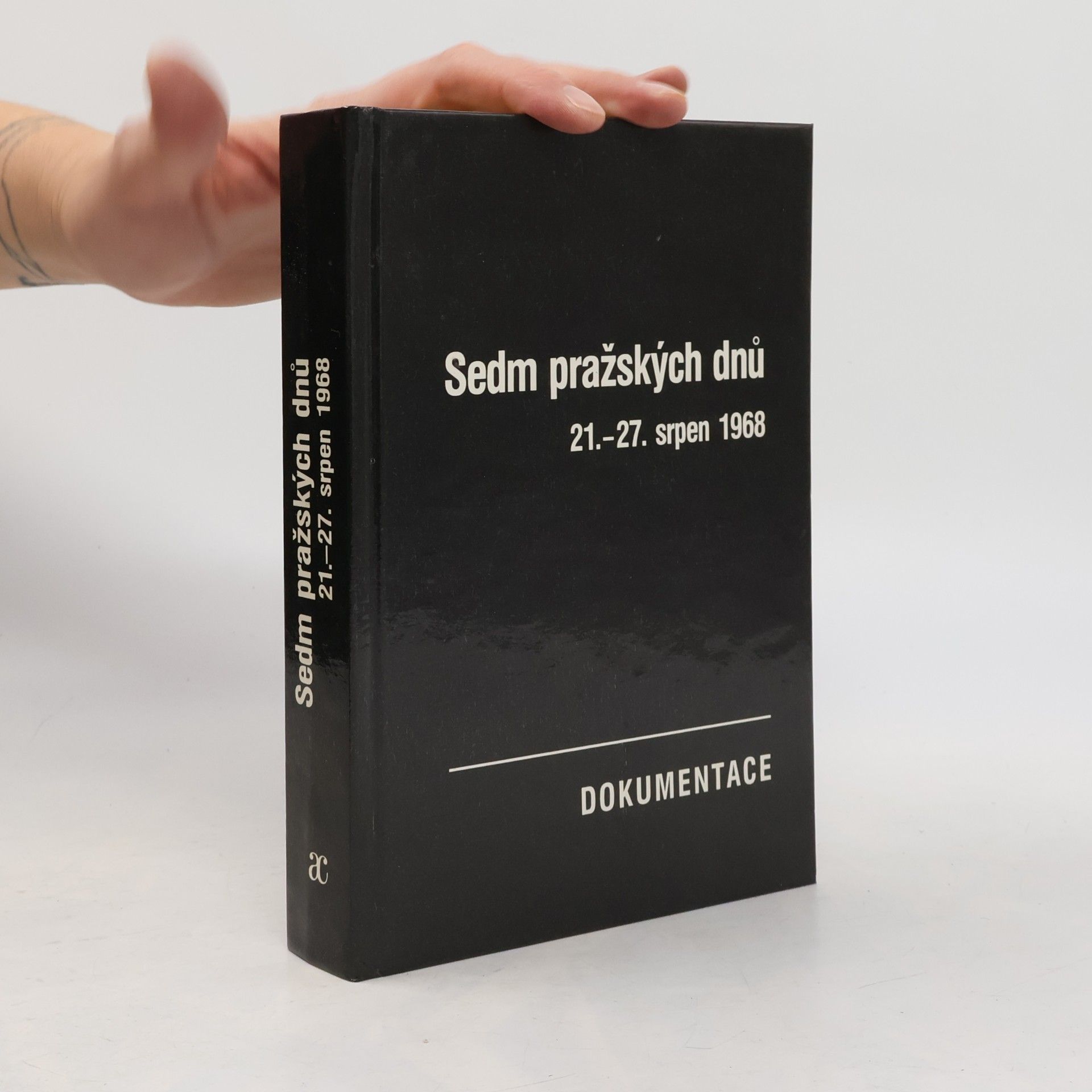 Vilém Prečan Sedm pražských dnů. 21.-27. srpen 1968