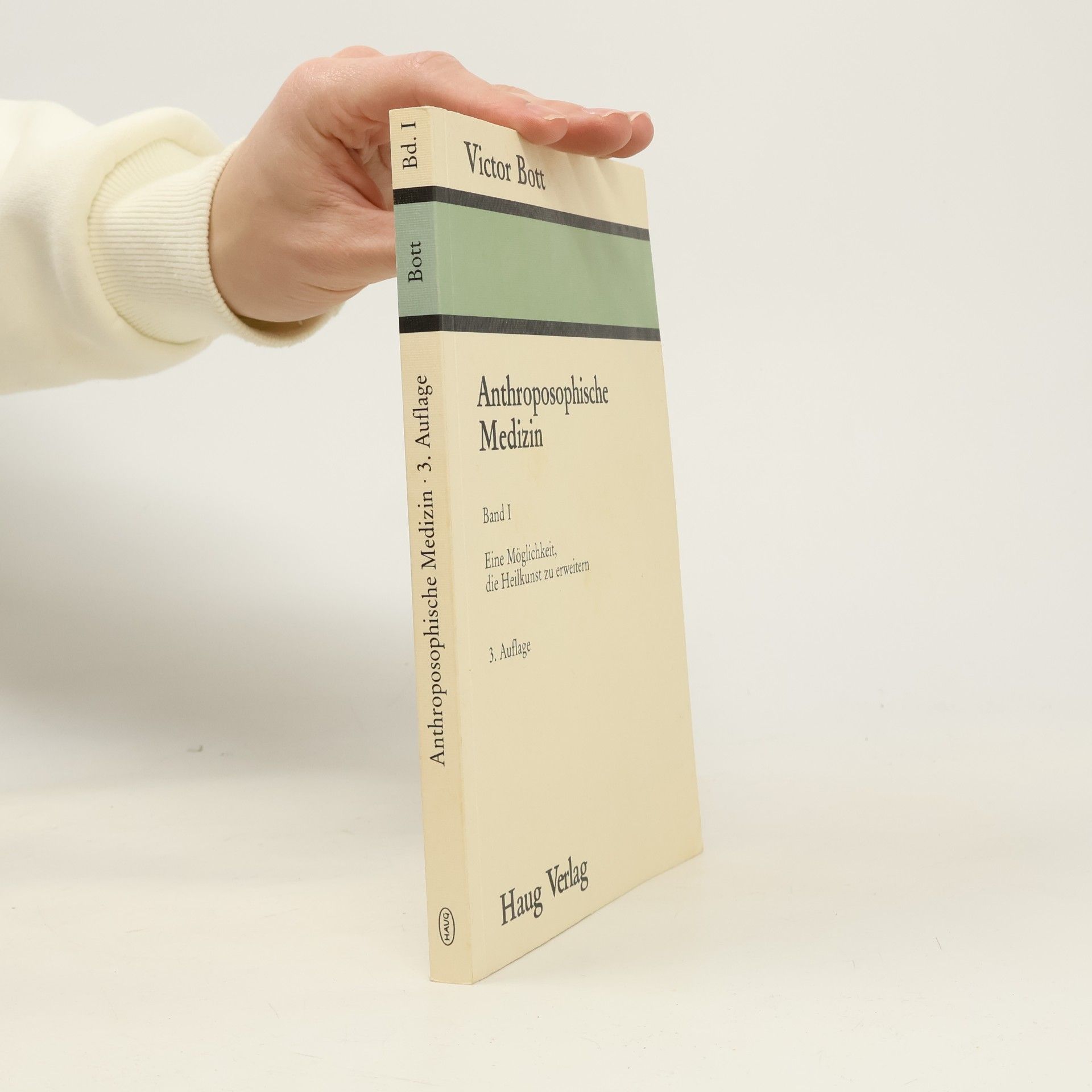Victor Bott Anthroposophische Medizin - 3. Auflage