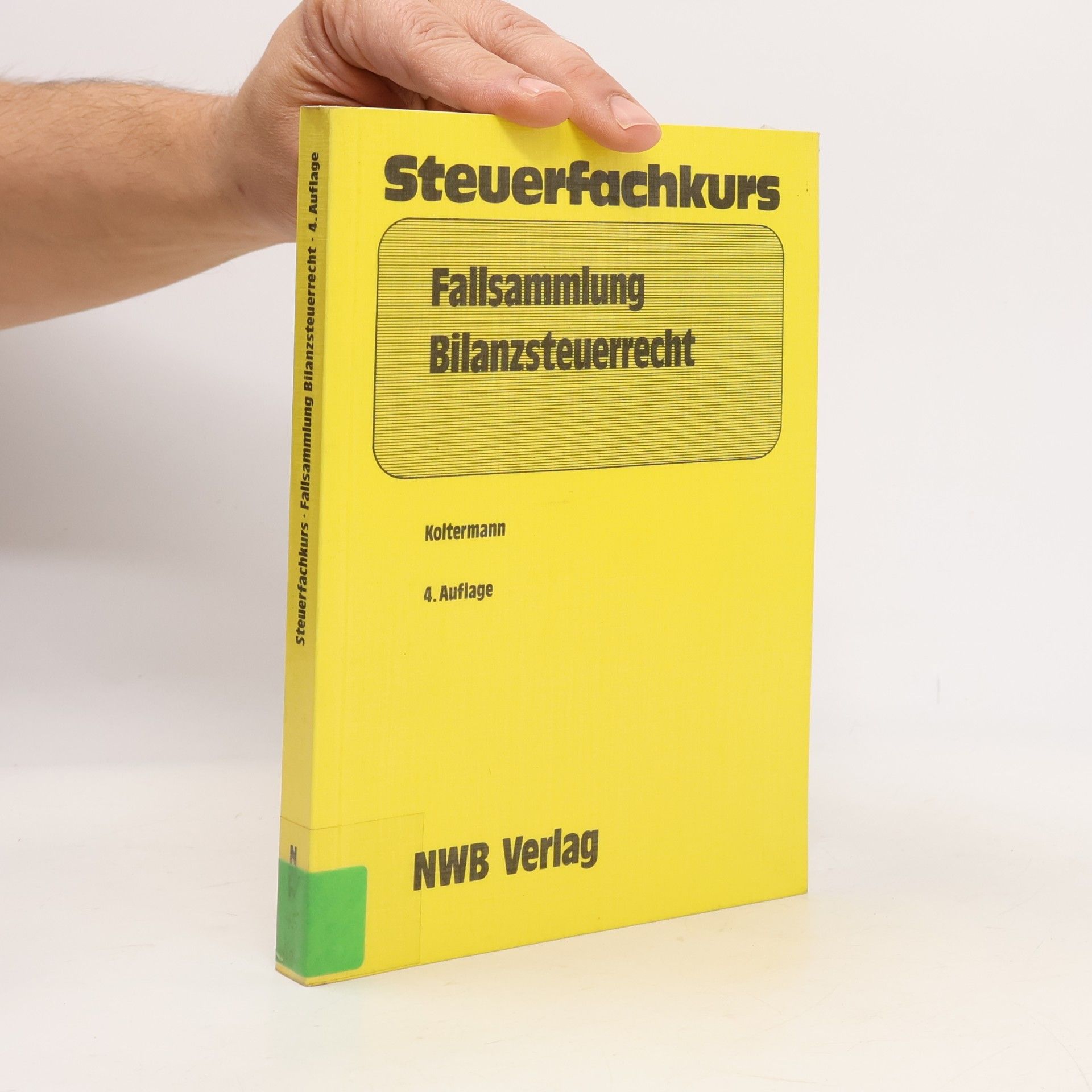 Jörg Koltermann Steuerfachkurs: Fallsammlung Bilanzsteuerrecht
