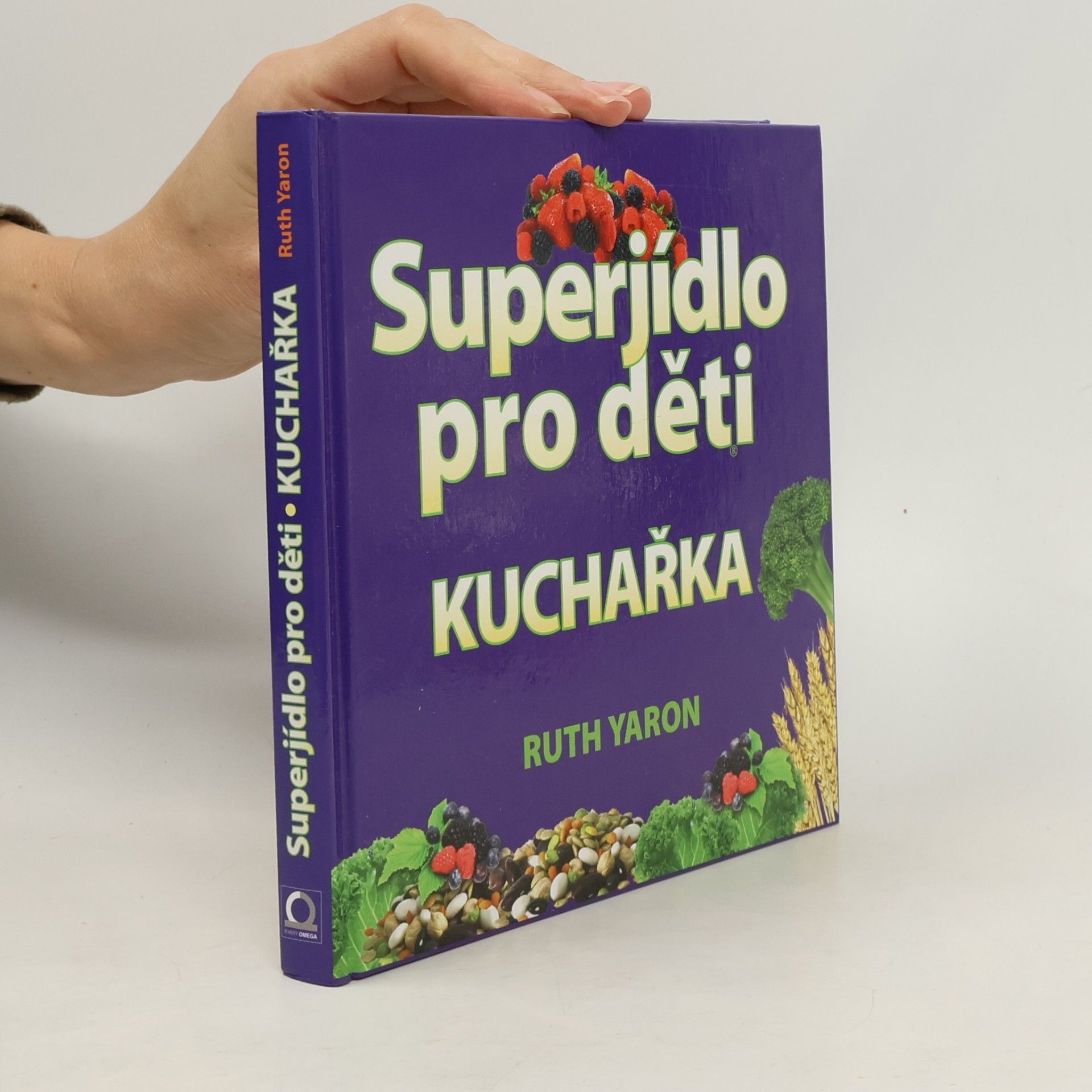Ruth Yaron Superjídlo pro děti. Kuchařka
