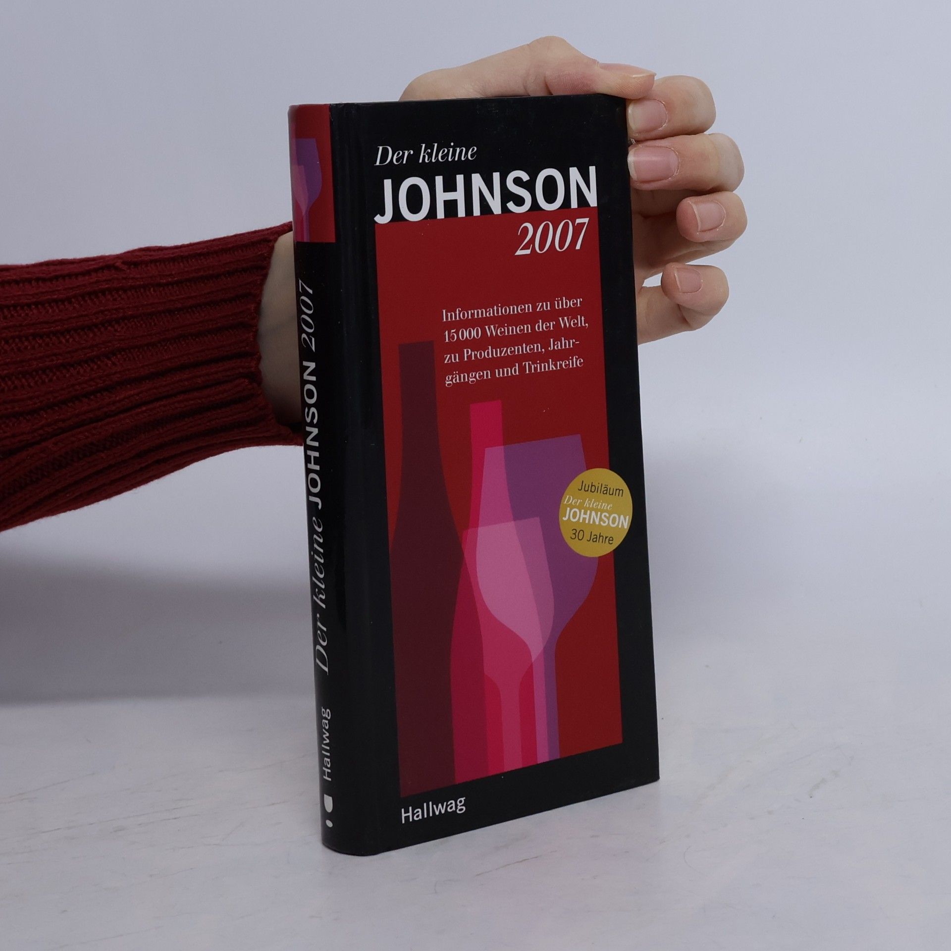 Autorenkollektiv Der Kleine Johnson 2007. Informationen zu über 15.000Weinen der Welt, zu Produzenten, Jahrgängen und Trinkreife