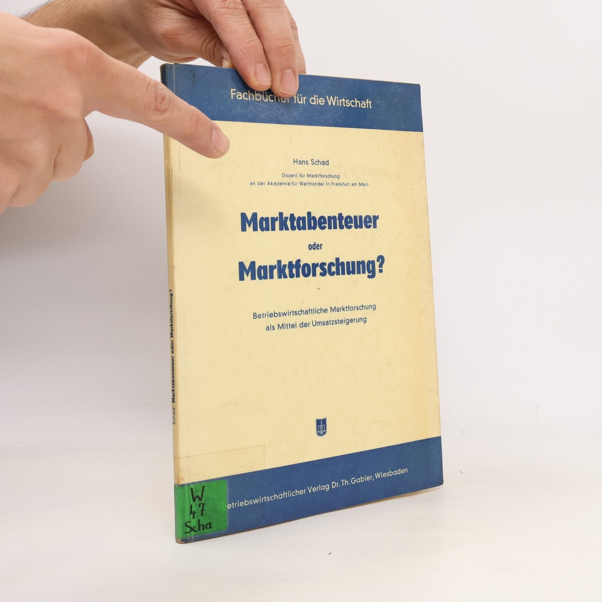 Hans Schad Marktabenteuer oder Marktforschung?