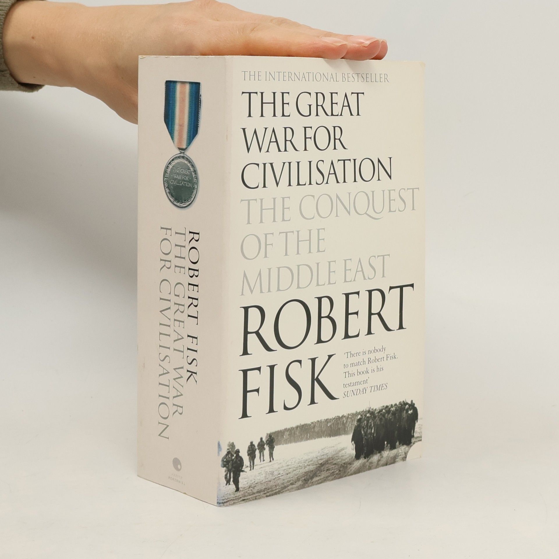 The great war for civilisation.The conquest of the Middle East