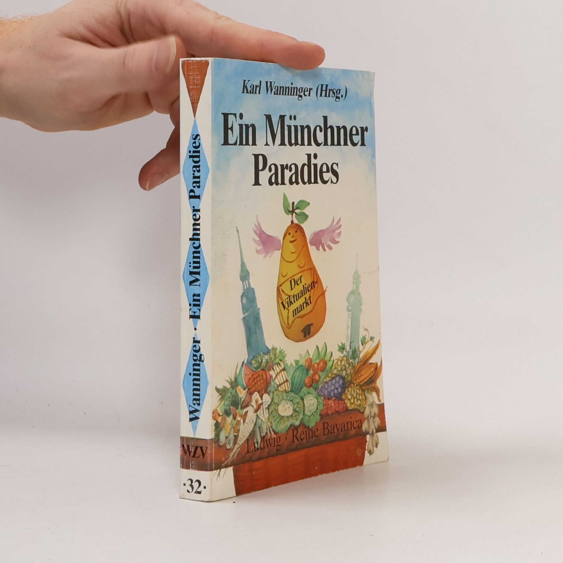 Karl Wanninger Ein Münchner Paradies
