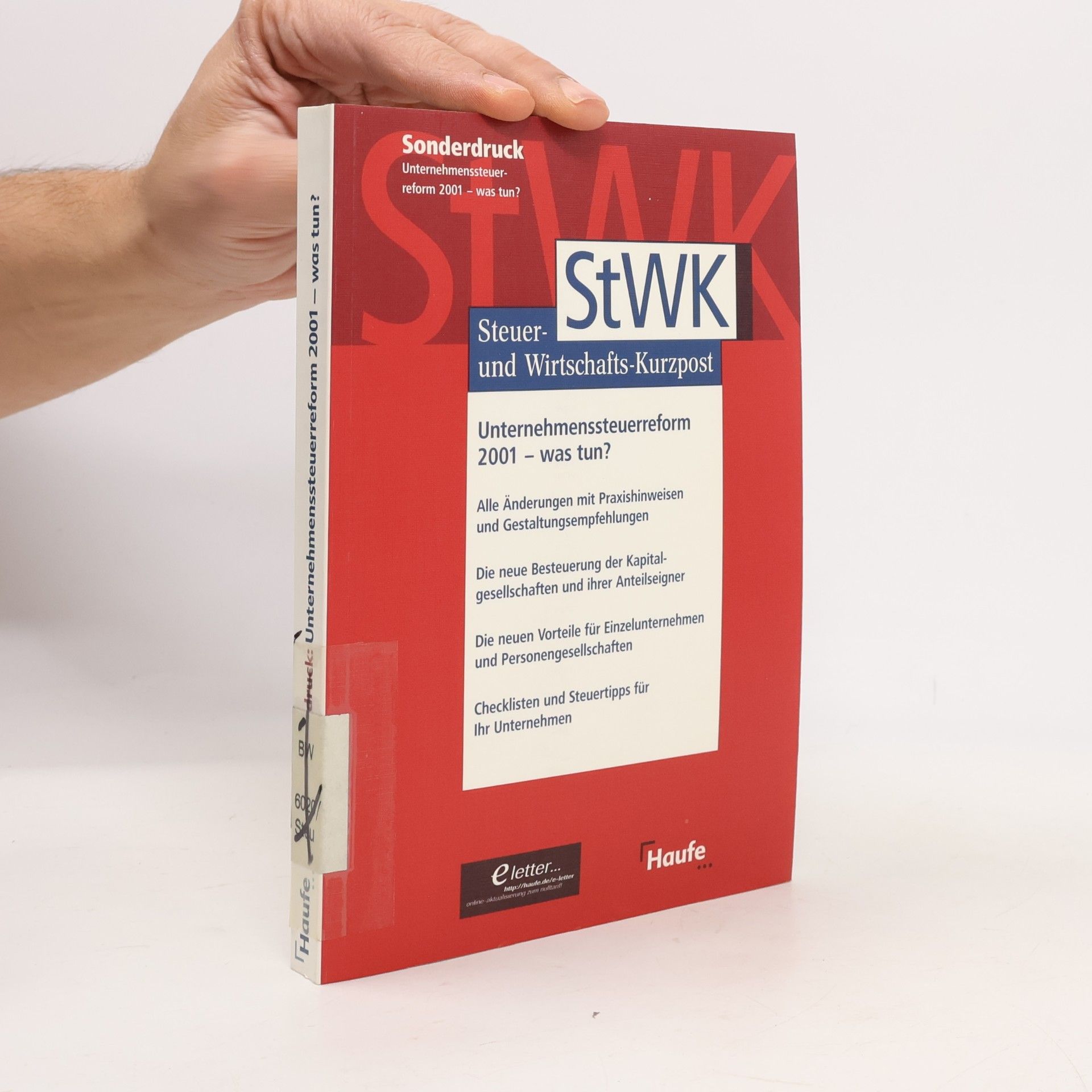 Uwe Renald Müller StWK - Steuer- und Wirtschafts-Kurzpost: Unternehmenssteuerreform 2001 - was tun?