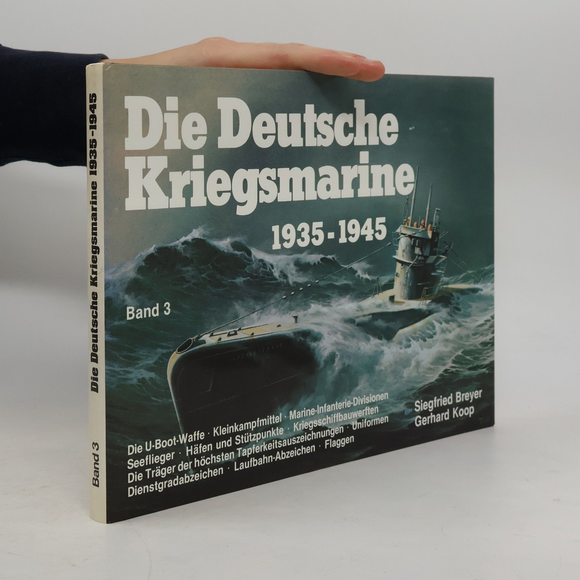 Die Deutsche Kriegsmarine 1935-1945. Band 3