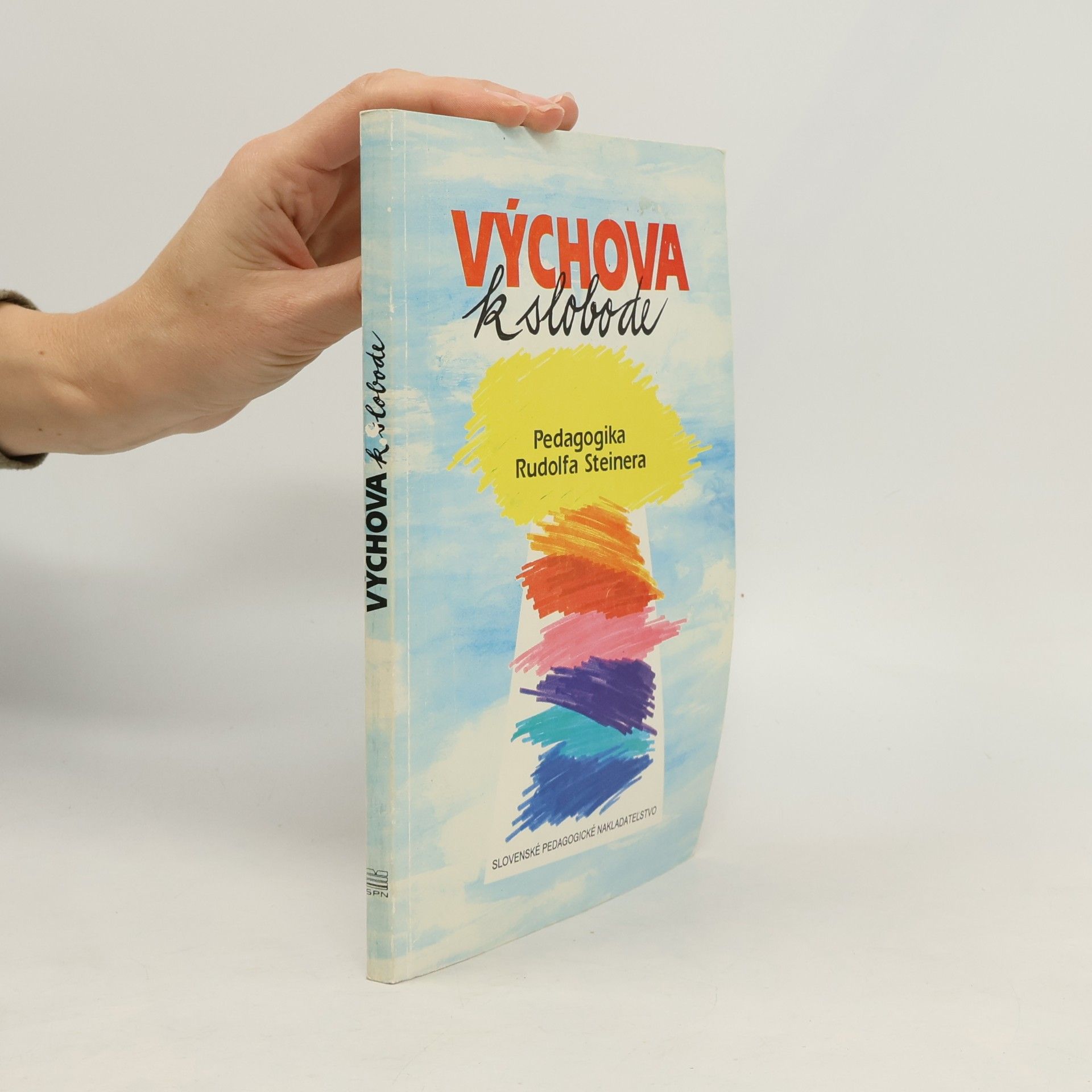 Výchova k slobode : pedagogika Rudolfa Steinera