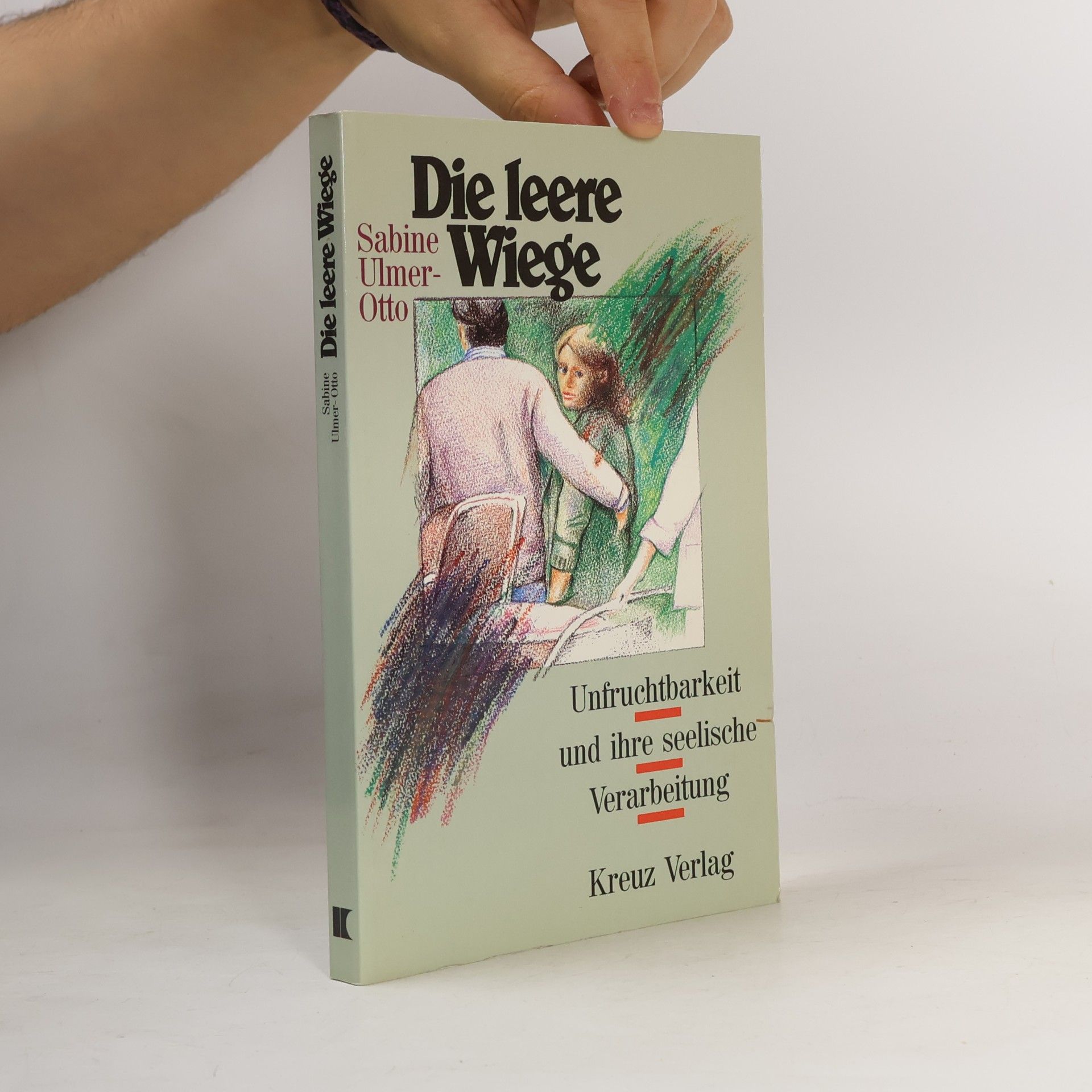 Sabine Ulmer-Otto Die leere Wiege