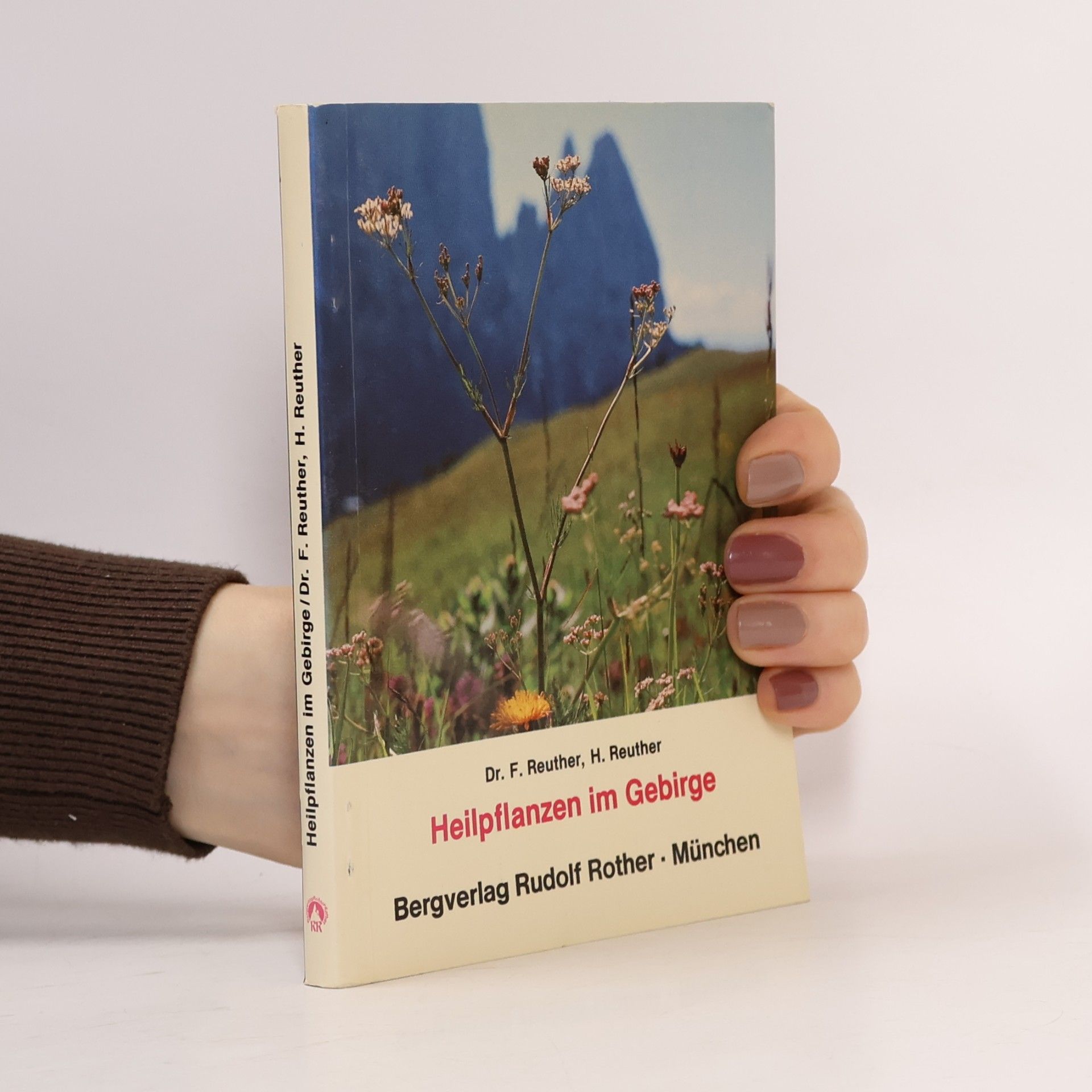 Fritz Reuther Heilpflanzen im Gebirge