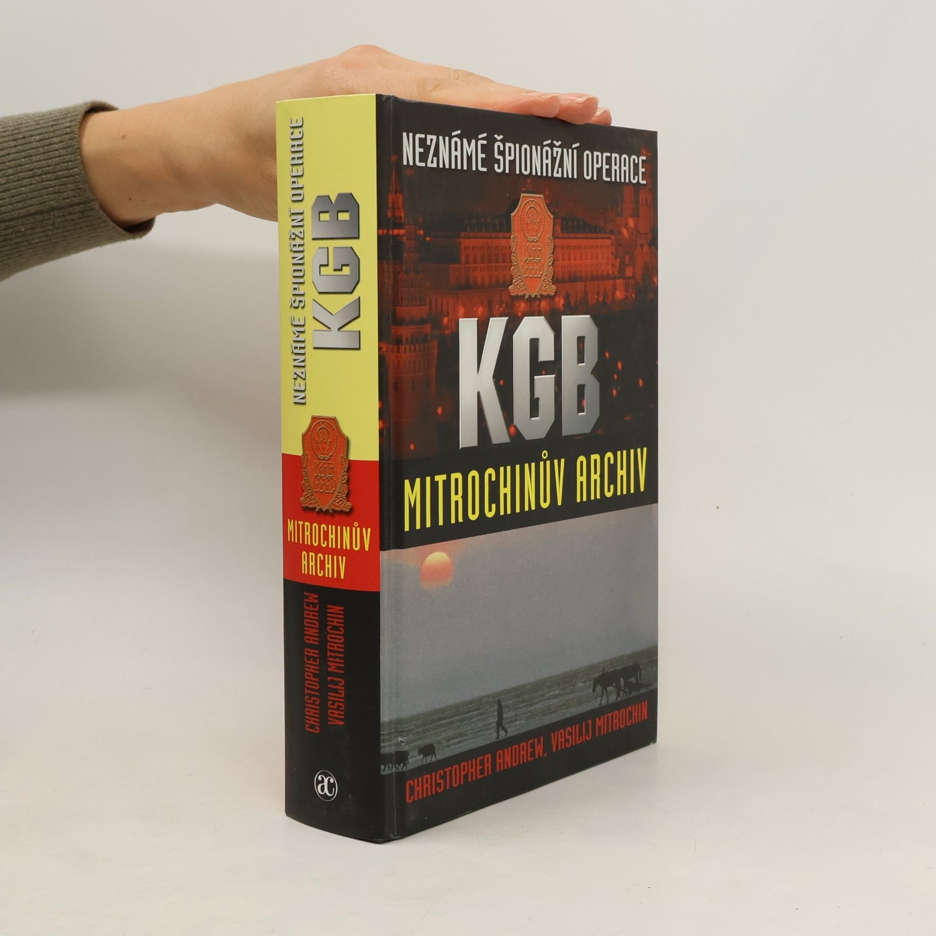 Christopher Andrew Neznámé špionážní operace KGB. Mitrochinův archiv