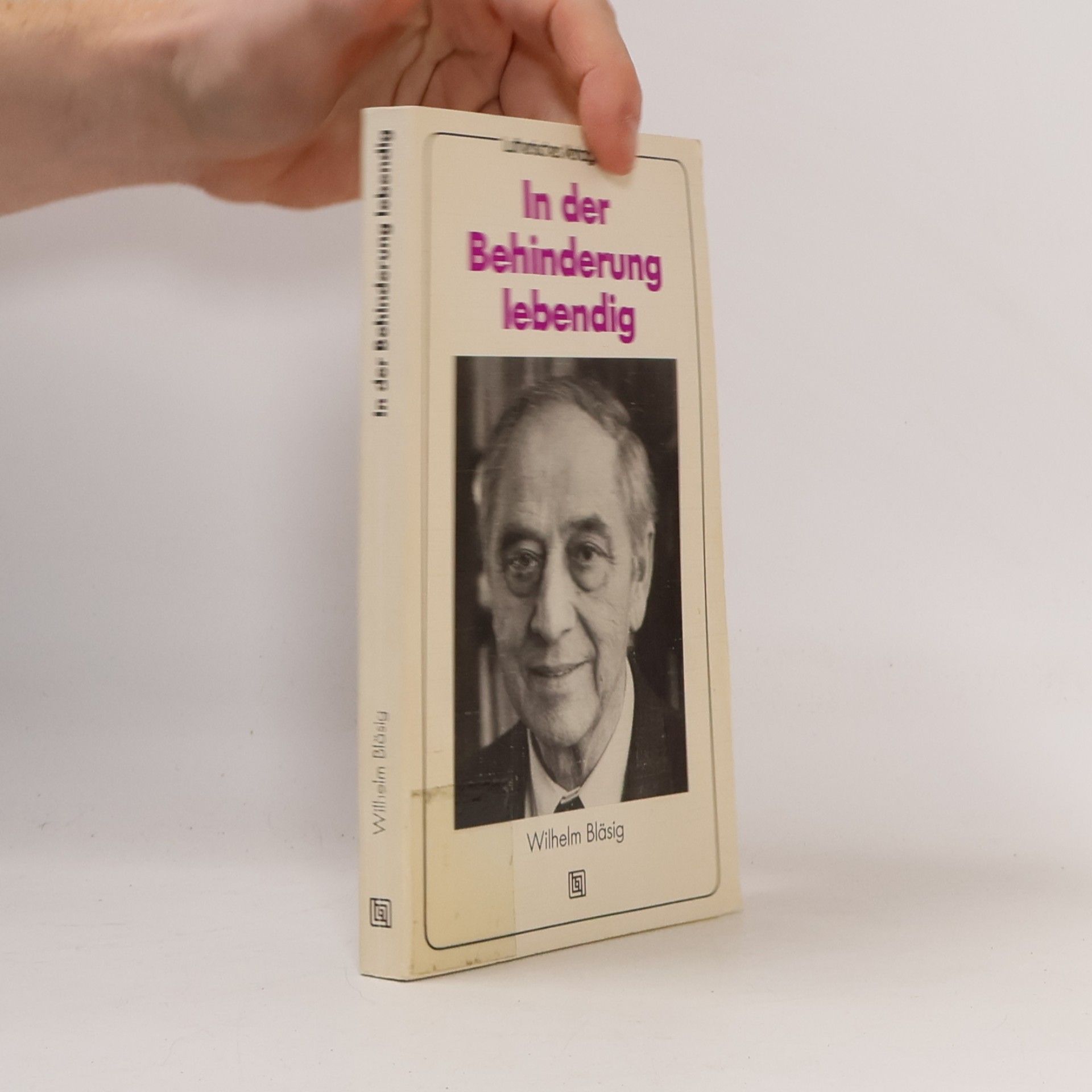 Wilhelm Bläsig In der Behinderung lebendig