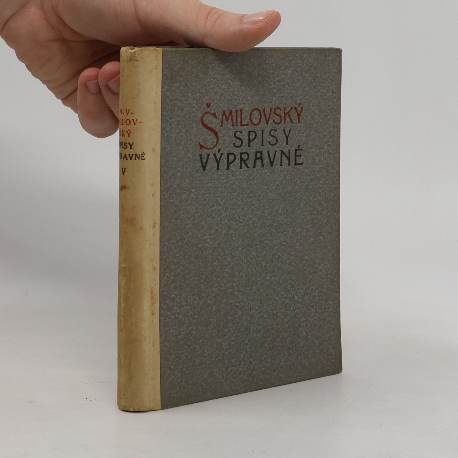 Alois Vojtěch Šmilovský Spisy výpravné. Svazek V.