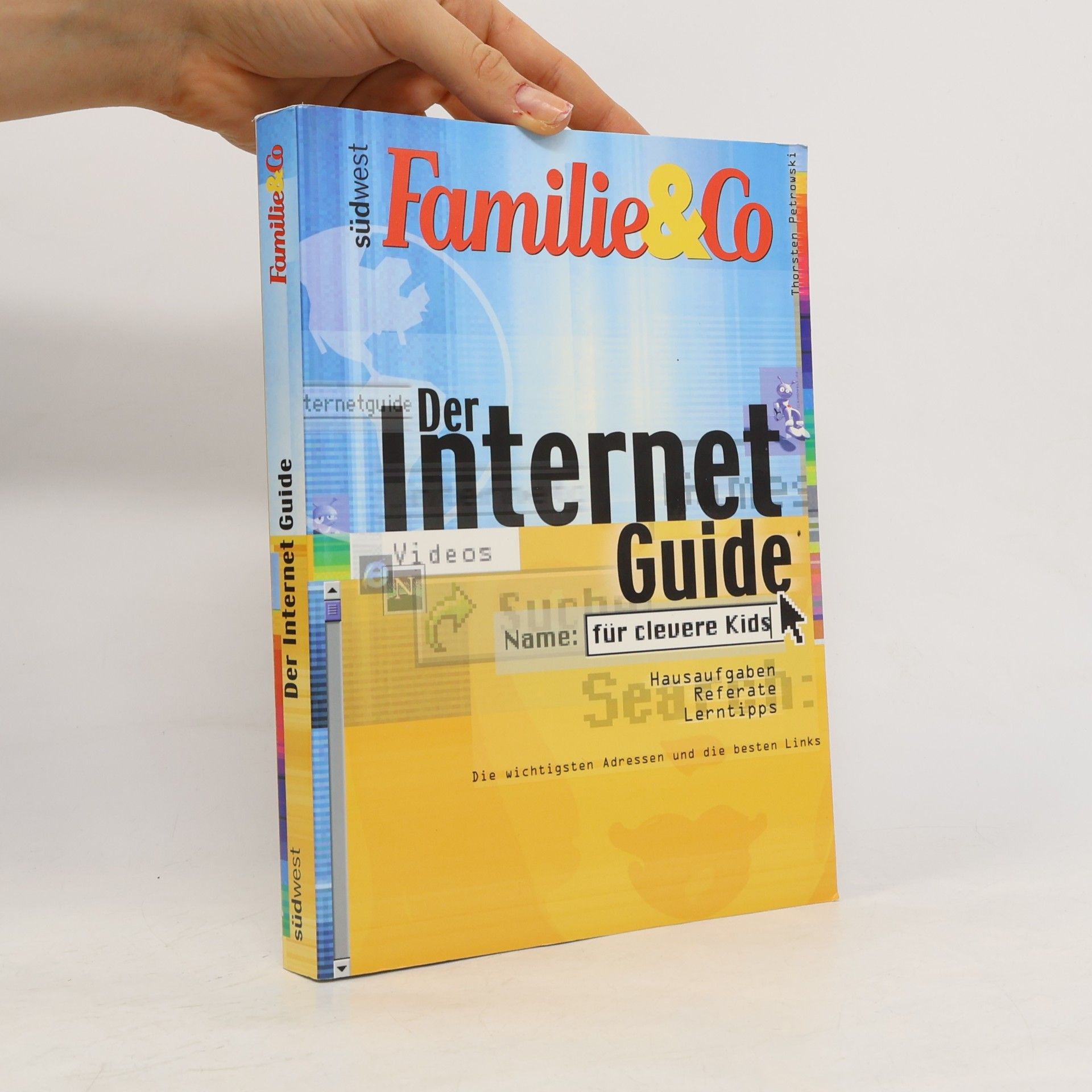 Thorsten Petrowski Der Internet Guide für clevere Kids