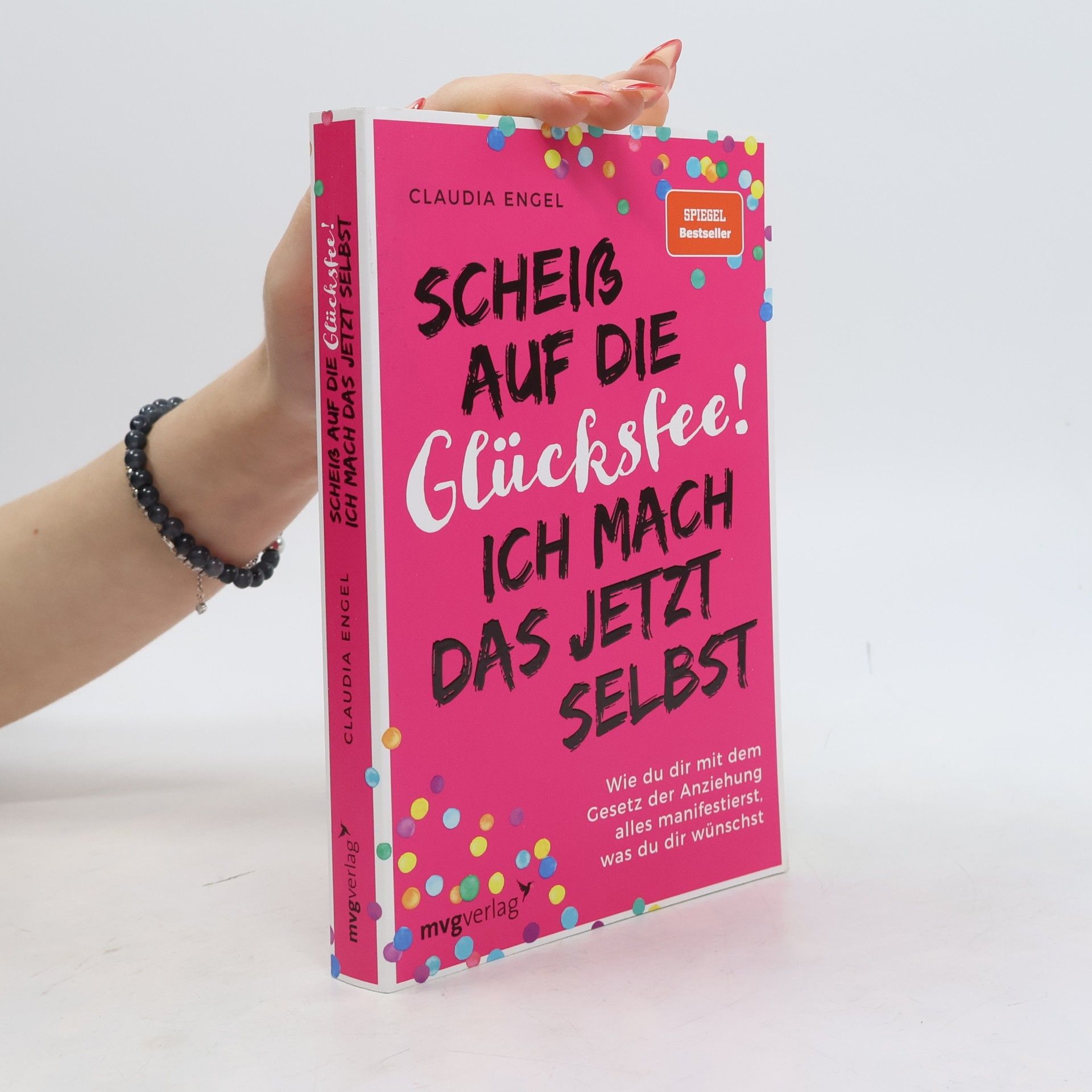 Claudia Engel Scheiß auf die Glücksfee! Ich mach das jetzt selbst