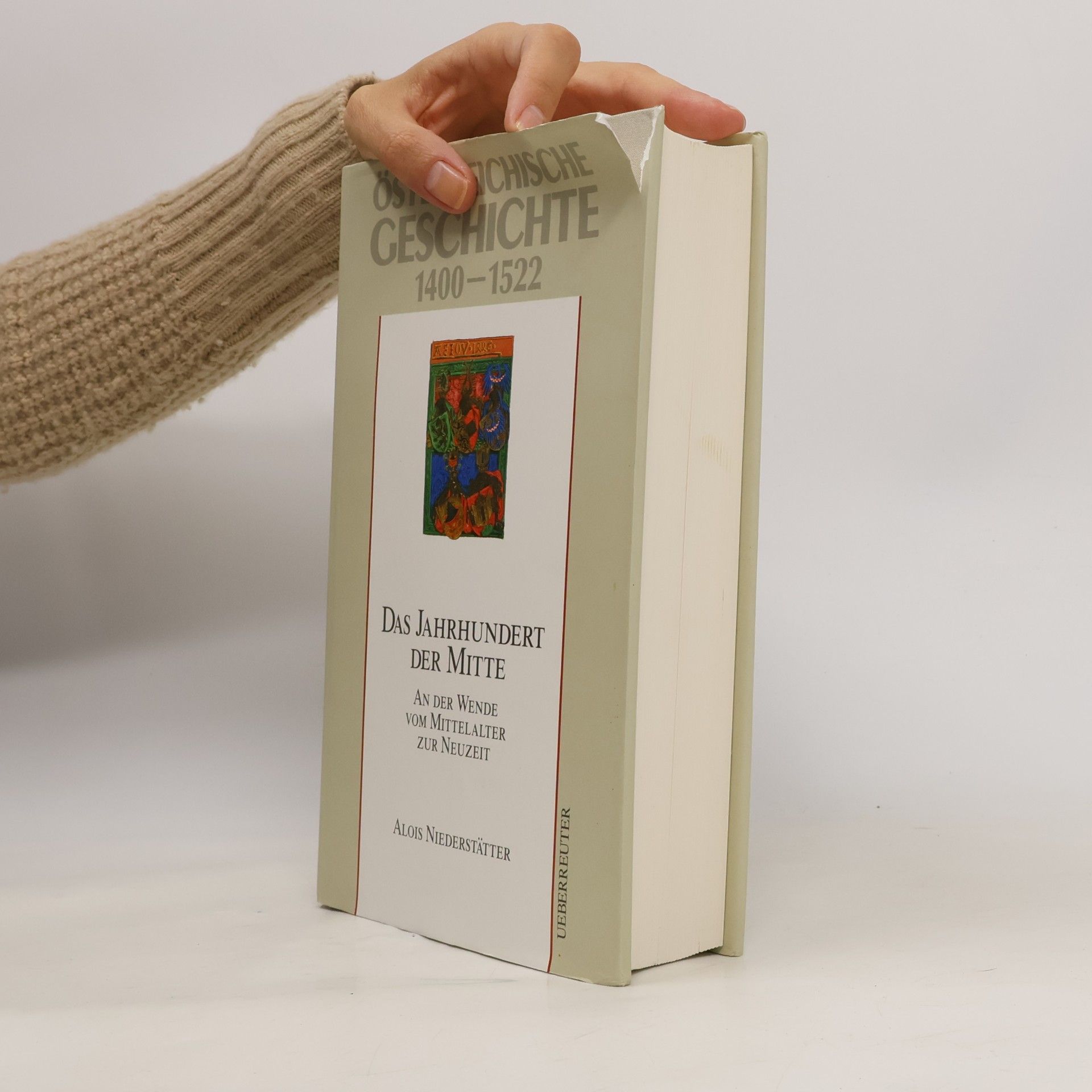 Alois Niederstätter Österreichische Geschichte 1400-1522. Das Jahrhundert der Mitte