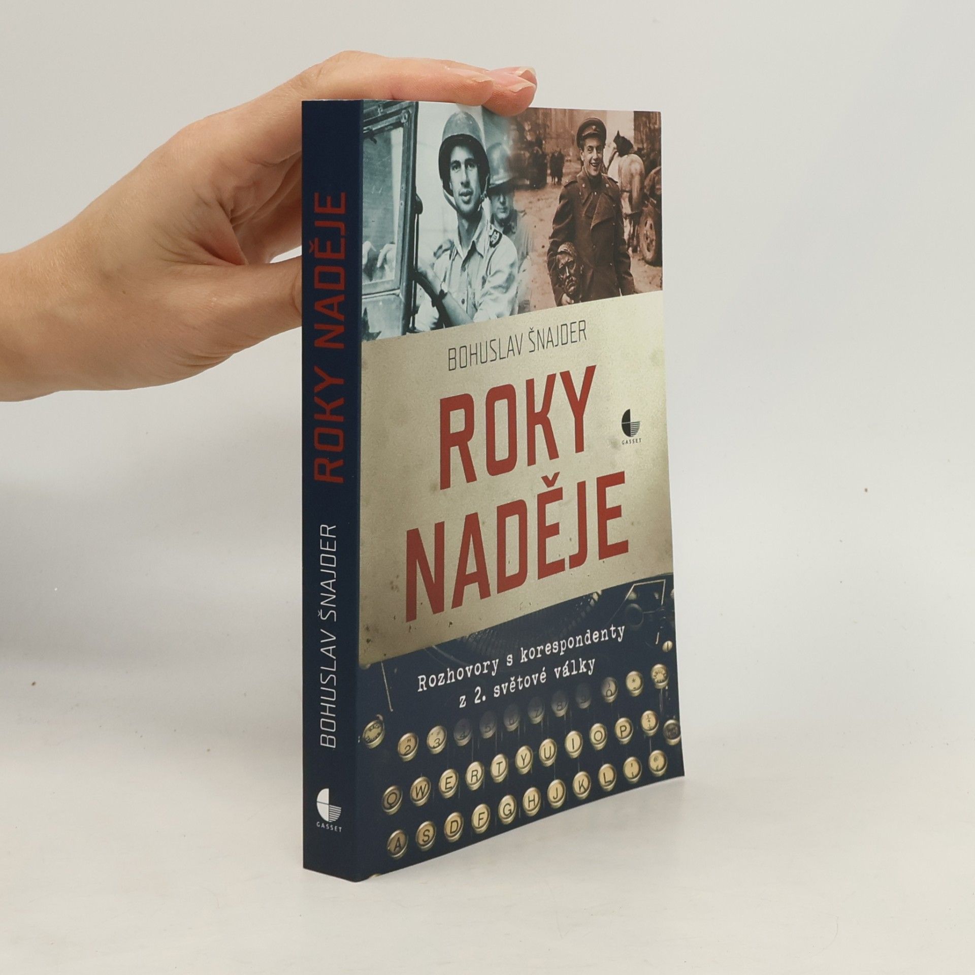 Roky naděje : rozhovory s korespondenty z 2. světové války