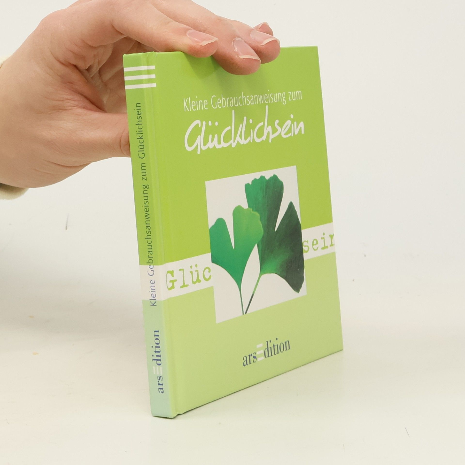 Autorenkollektiv Gebrauchsanweisung zum Glücklichsein