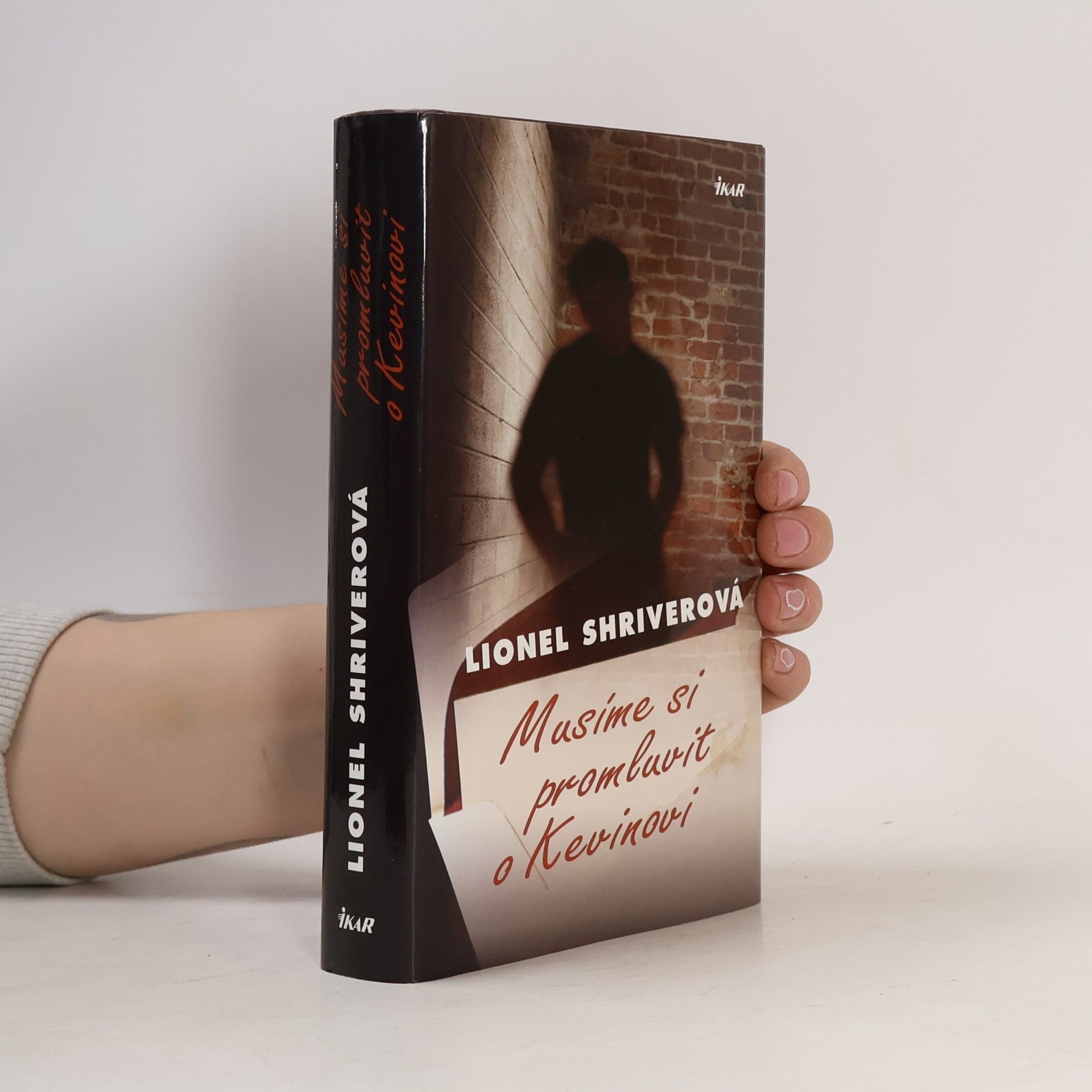 Lionel Shriver Musíme si promluvit o Kevinovi