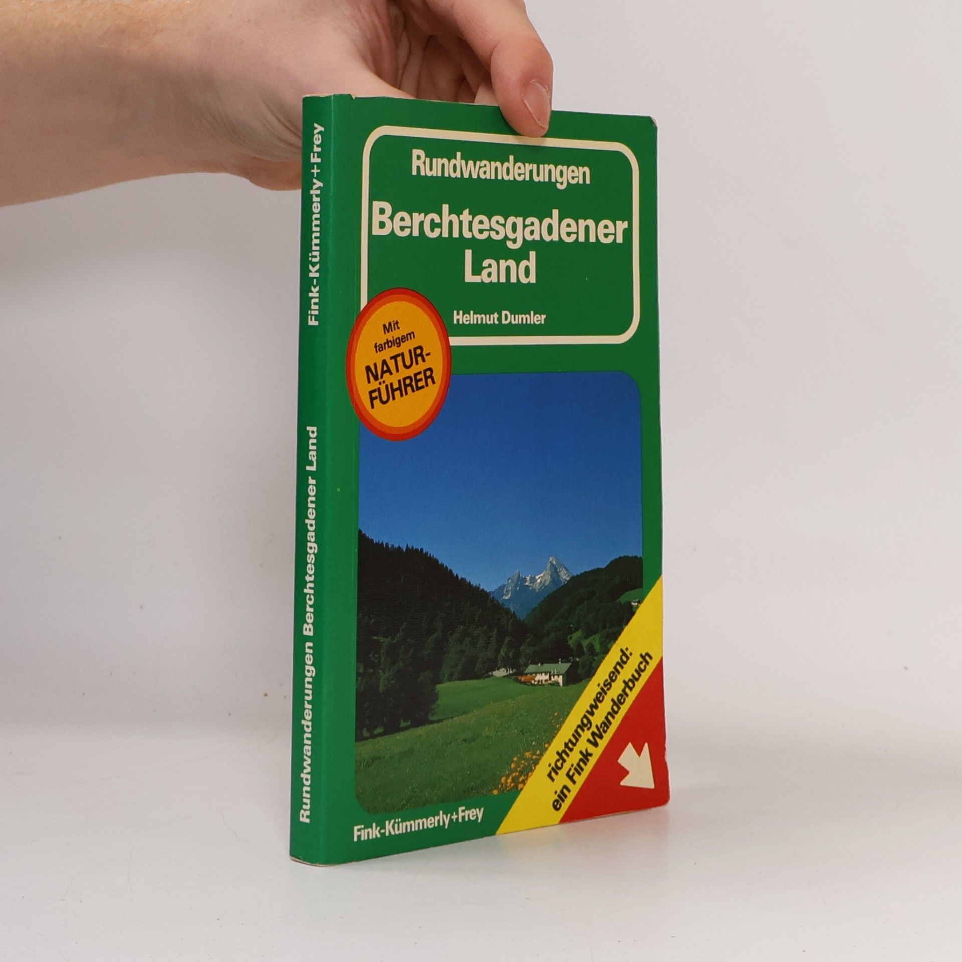 Helmut Dumler Wanderbücher für jede Jahreszeit: Rundwanderungen Berchtesgadener Land