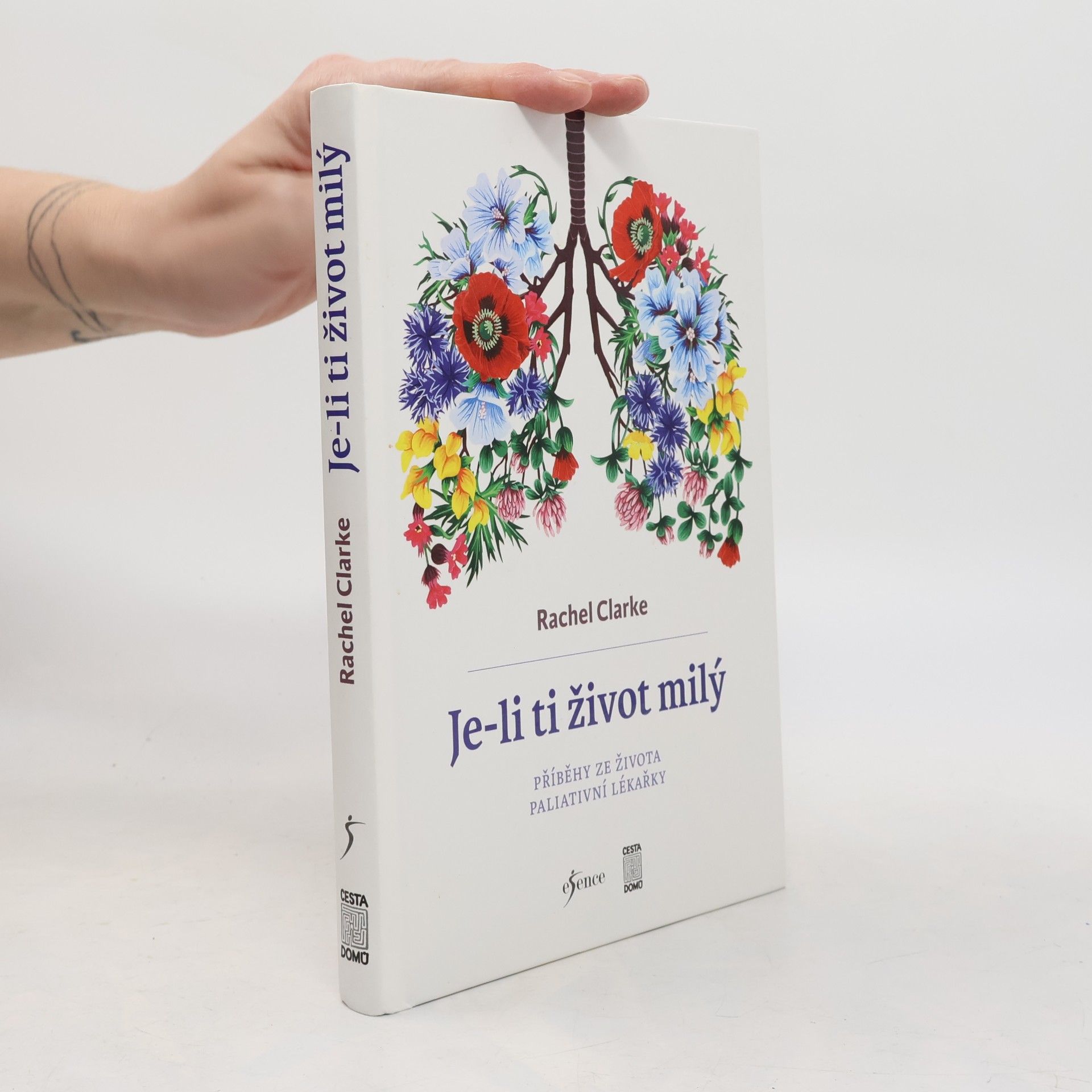Je-li ti život milý. Příběhy ze života paliativní lékařky.