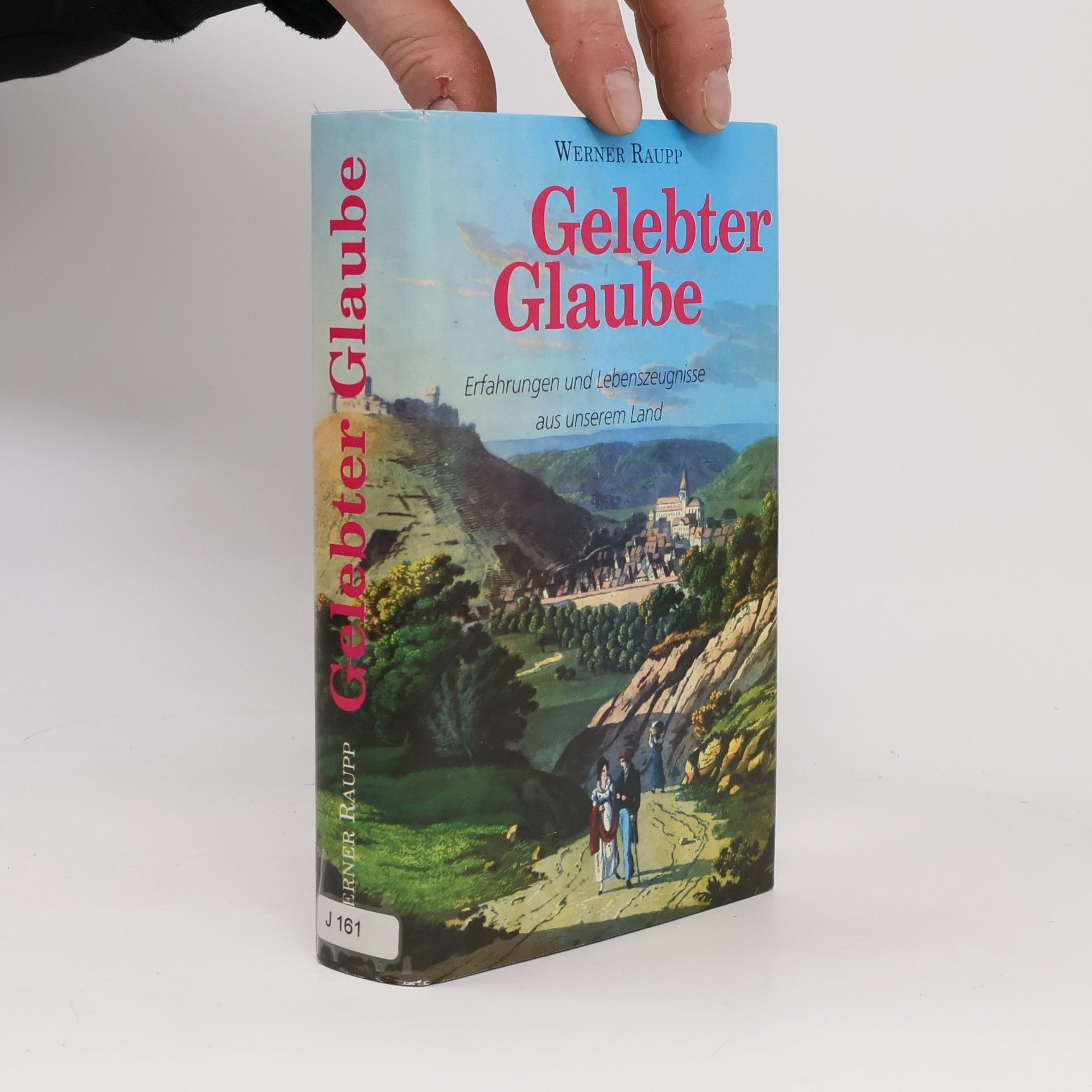 Werner Raupp Gelebter Glaube