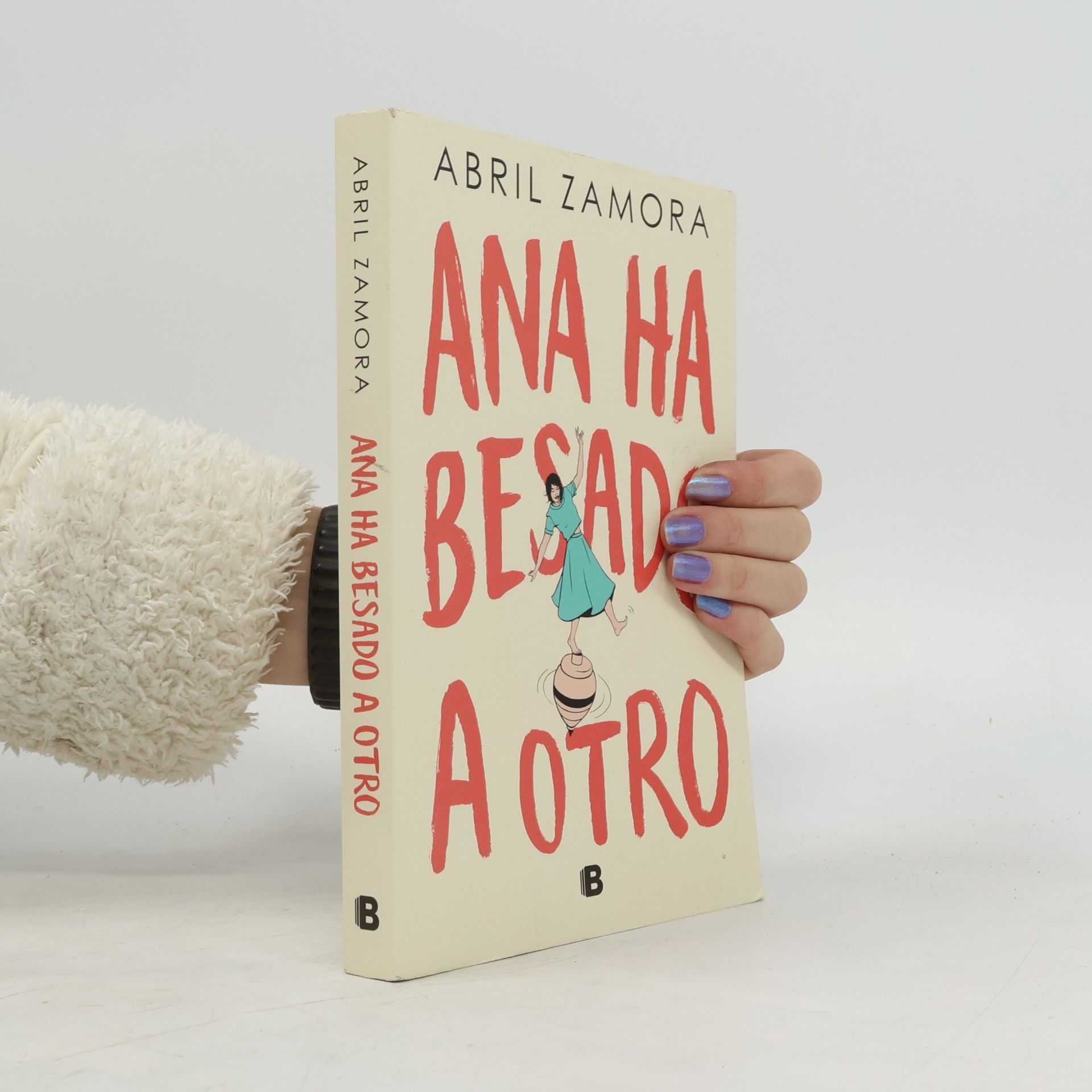 Abril Zamora Ana ha besado a otro