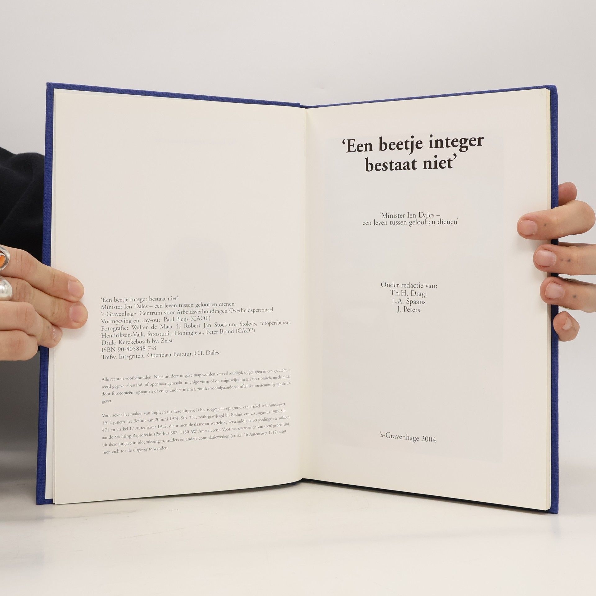Walter de Maar 'Een beetje integer bestaat niet' Minister Ien Dales een leven tussen geloof en dienen