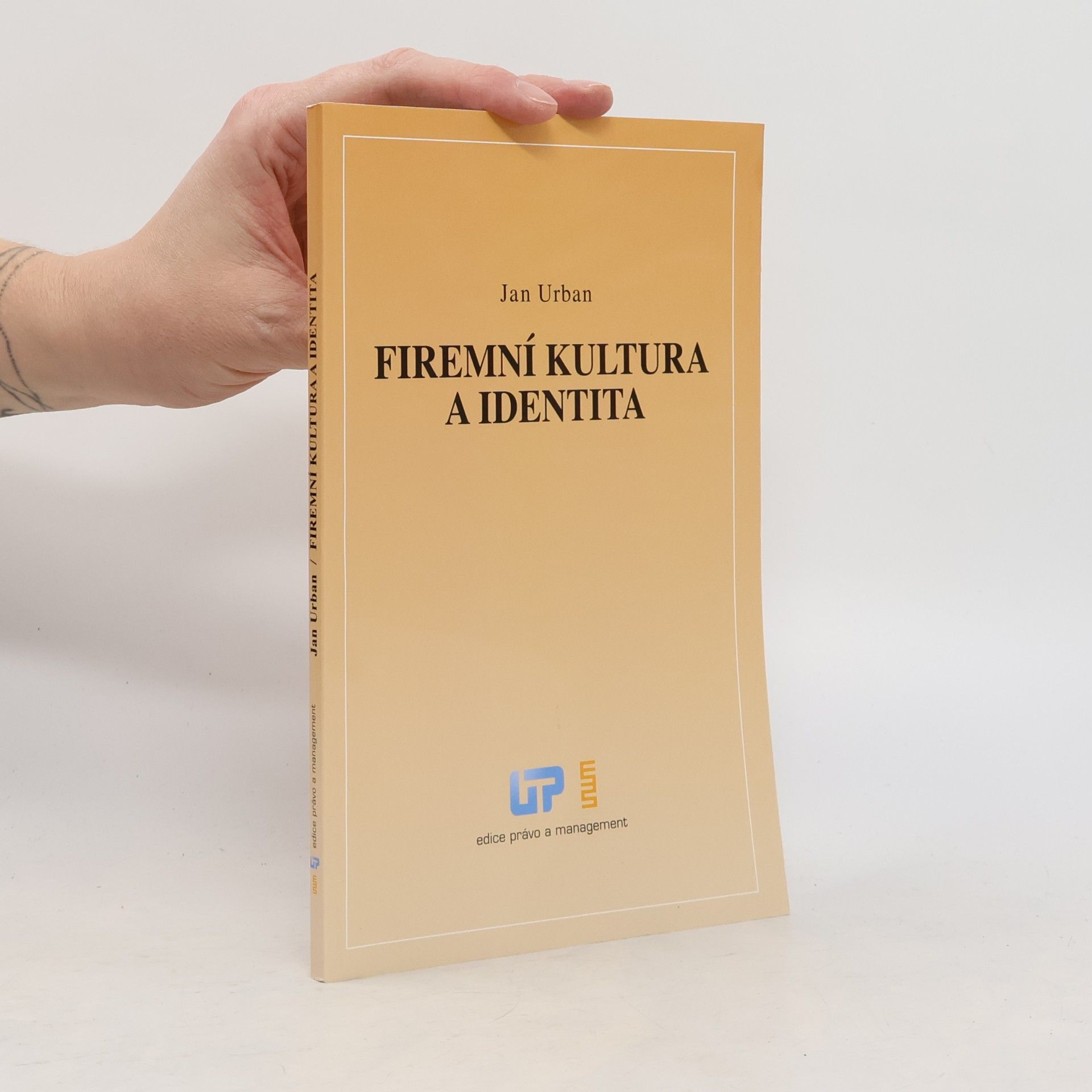 Jan Urban Firemní kultura a identita
