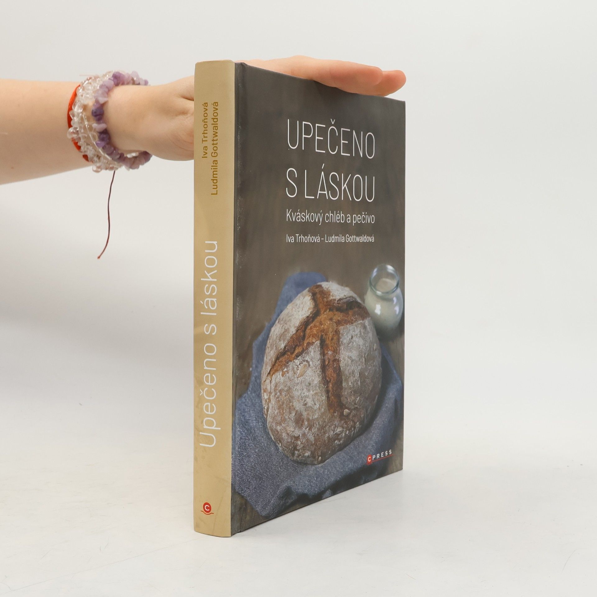 Collectif d'auteurs Upečeno s láskou : kváskový chléb a pečivo