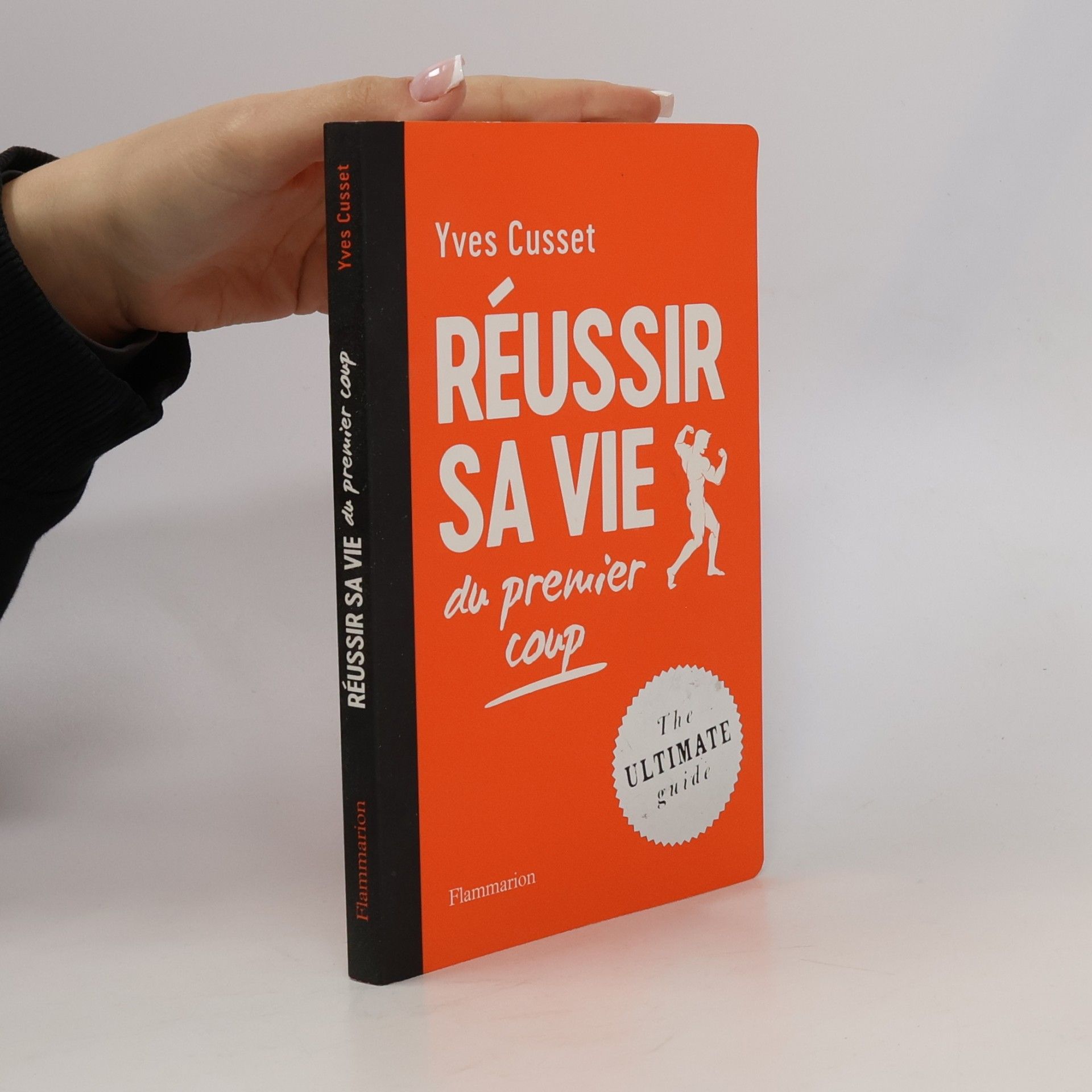 Yves Cusset Réussir sa vie du premier coup