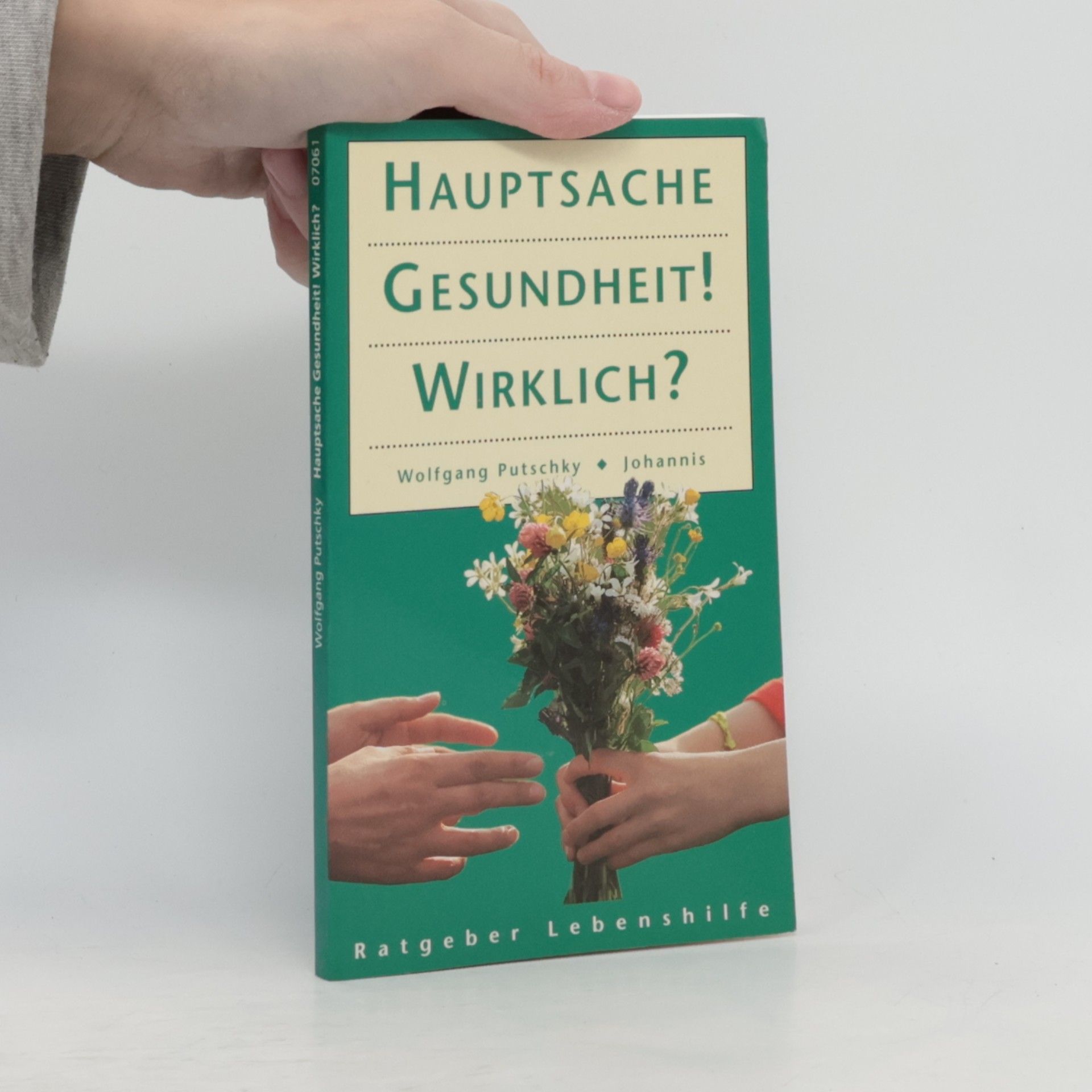 Hauptsache Gesundheit - wirklich?