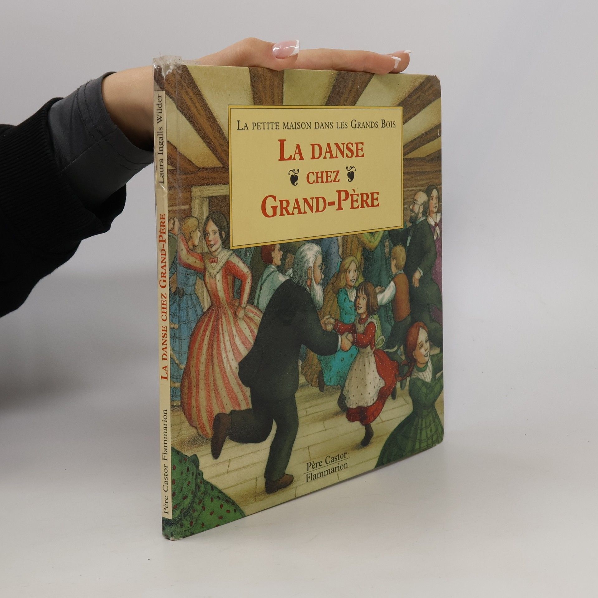 Laura Ingalls Wilder La petite maison dans les grands bois - 1: La danse chez Grand-Père