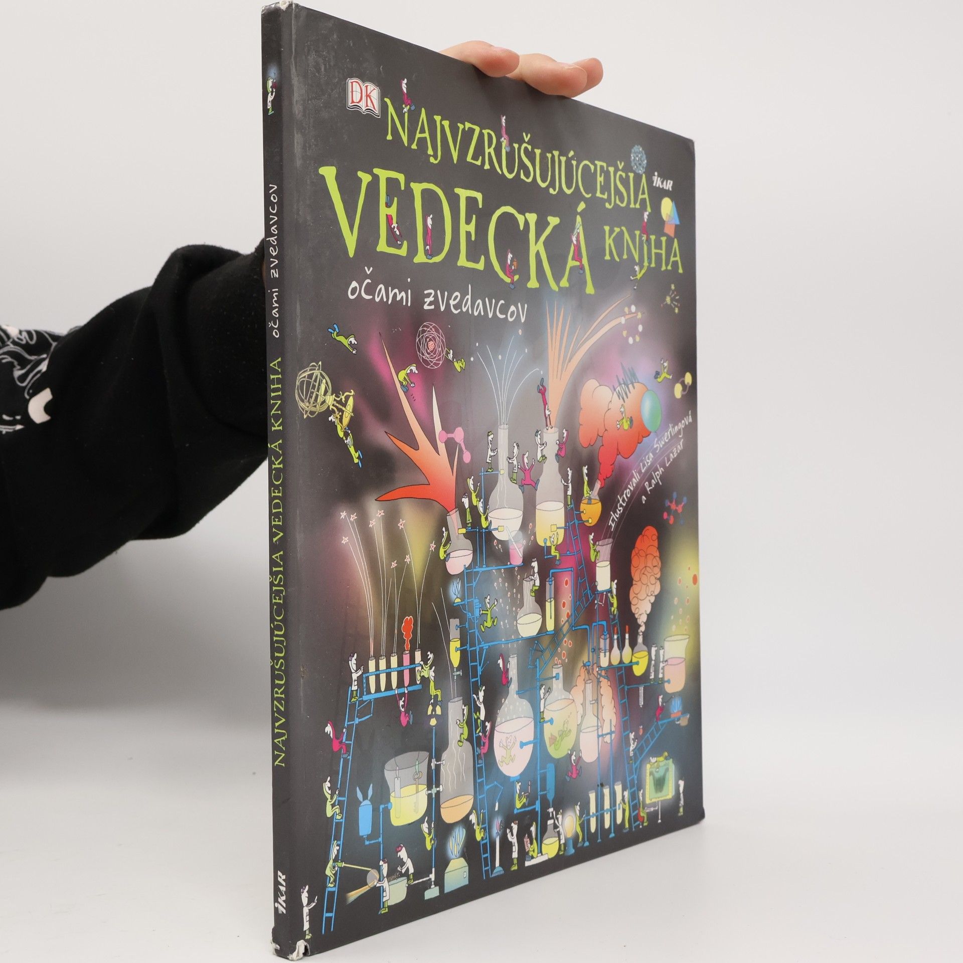 Kolektiv autorů Najvzrušujúcejšia vedecká kniha očami zvedavcov